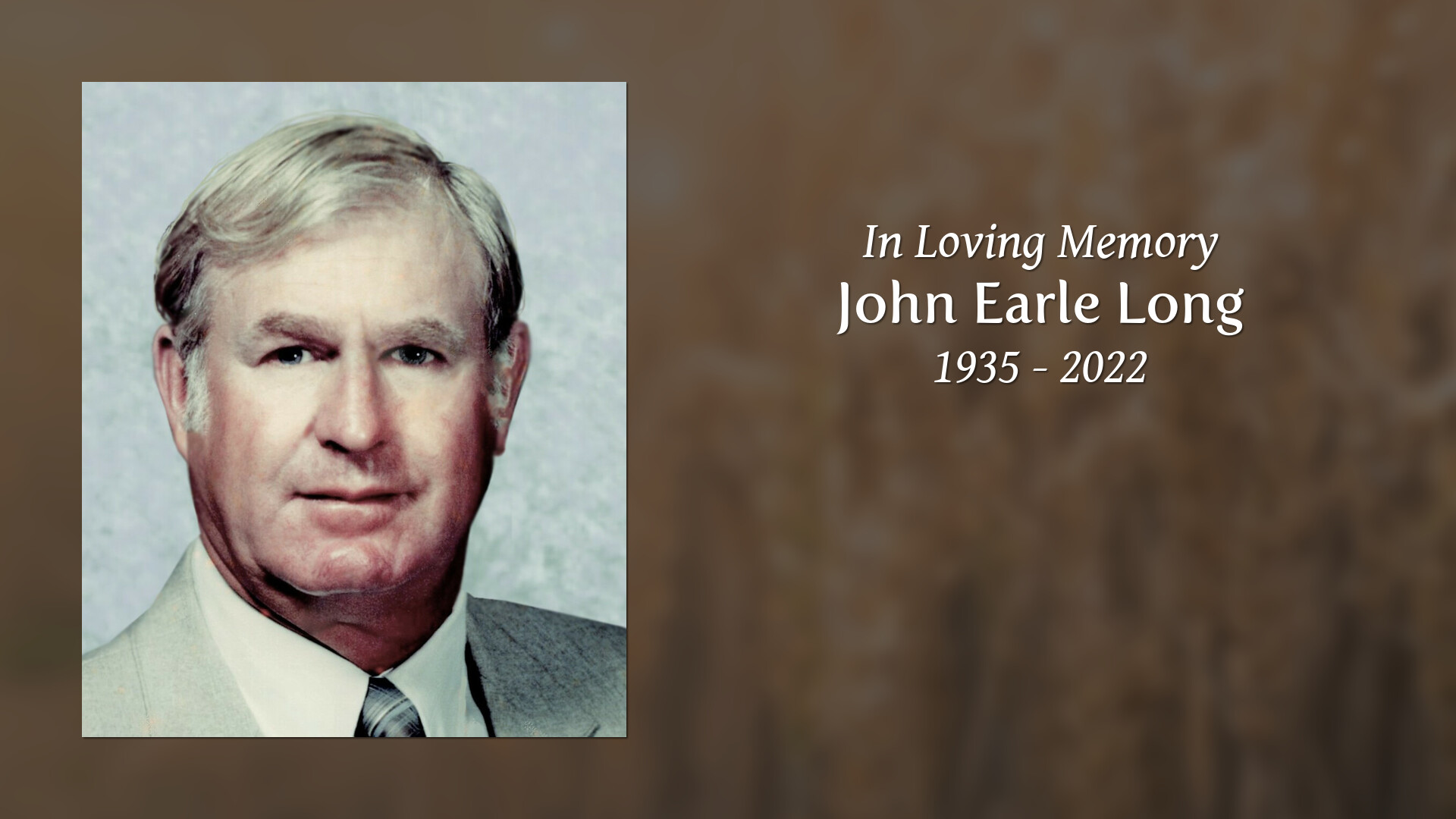 John Earle Long Tribute Video