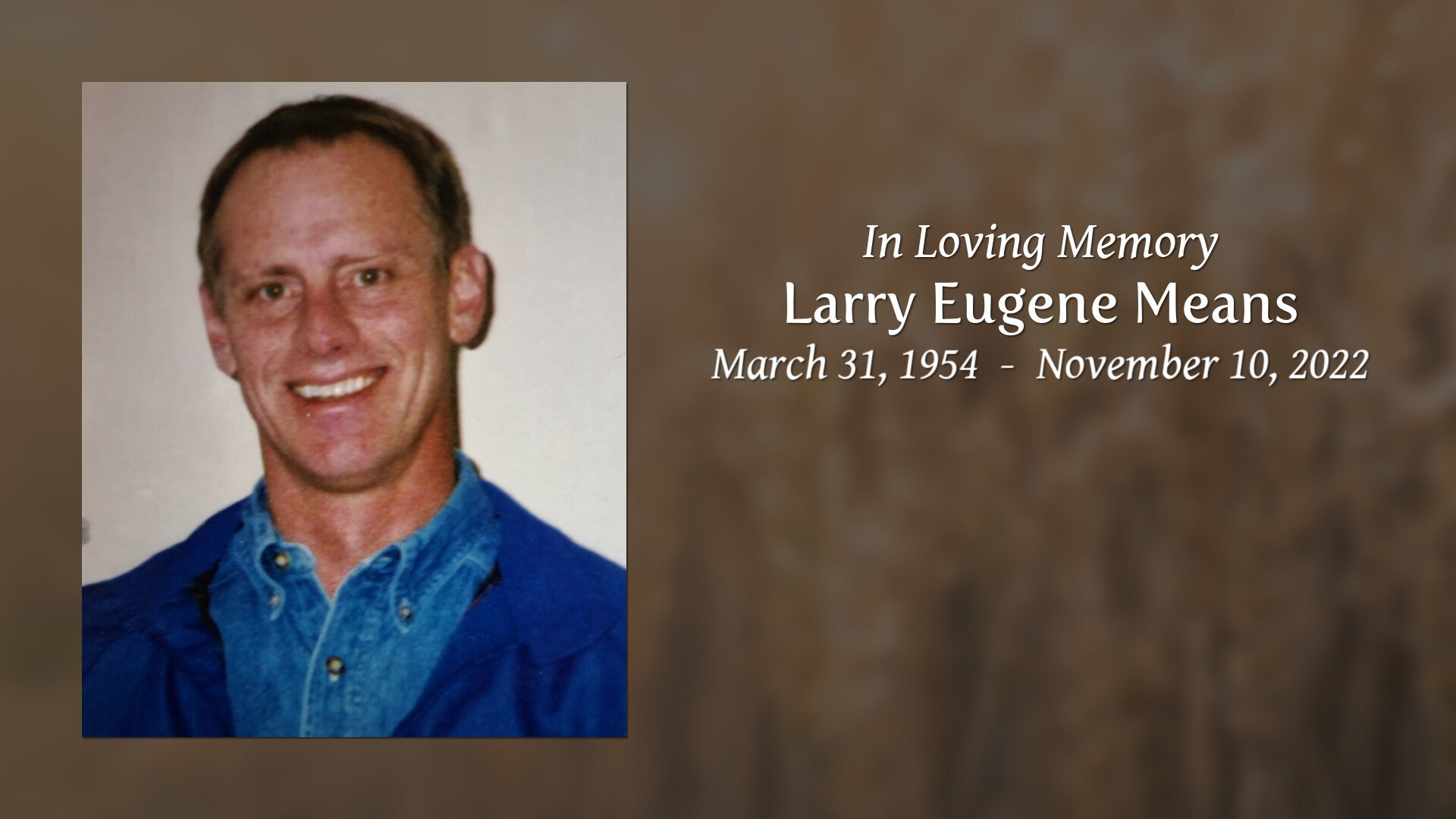 Larry Eugene Means Tribute Video