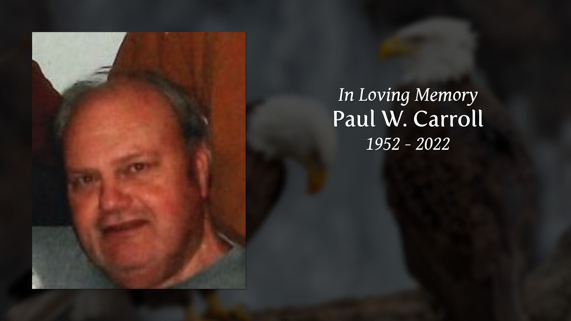 Paul W. Carroll Tribute Video