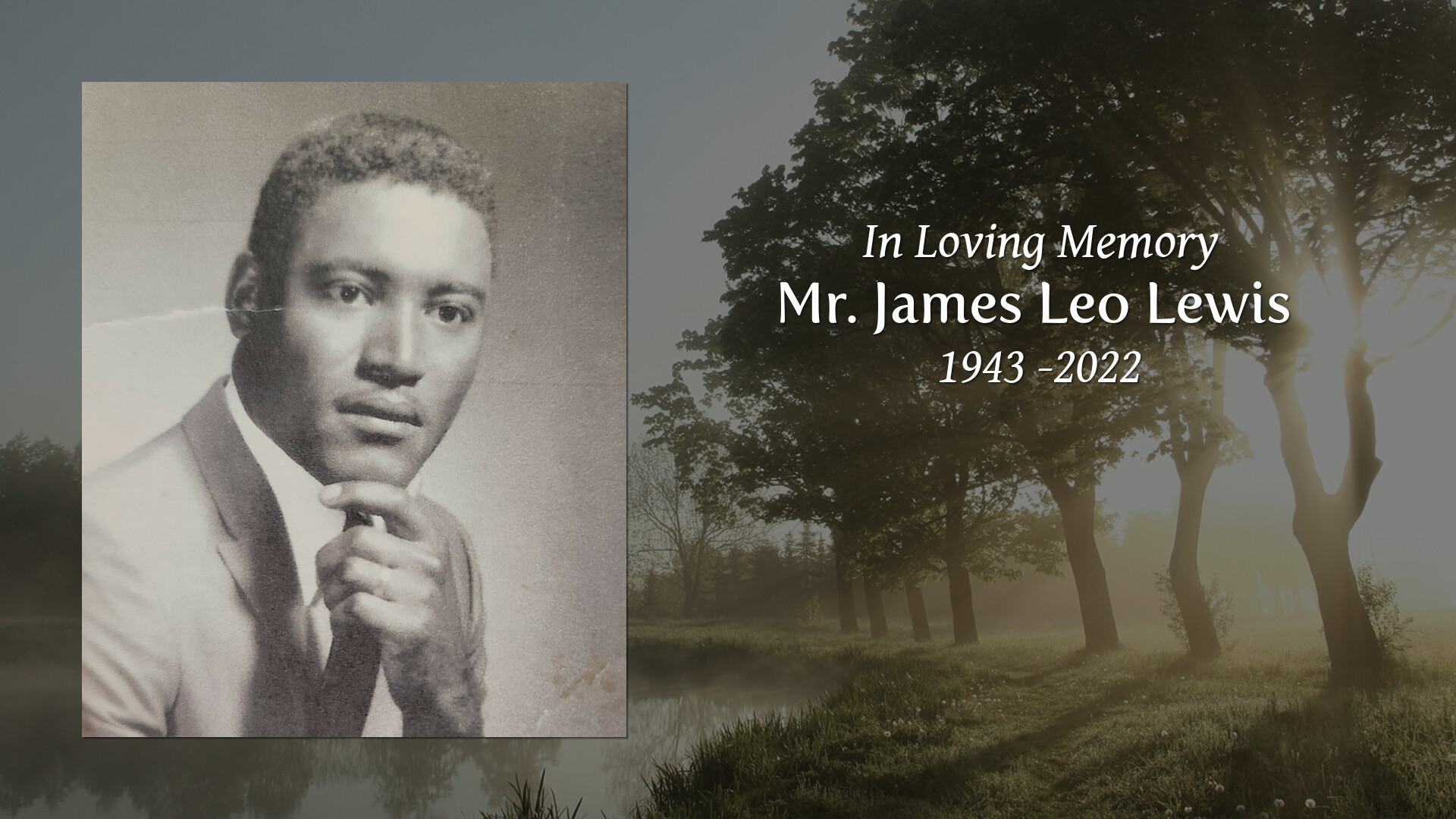 Mr. James Leo Lewis Tribute Video