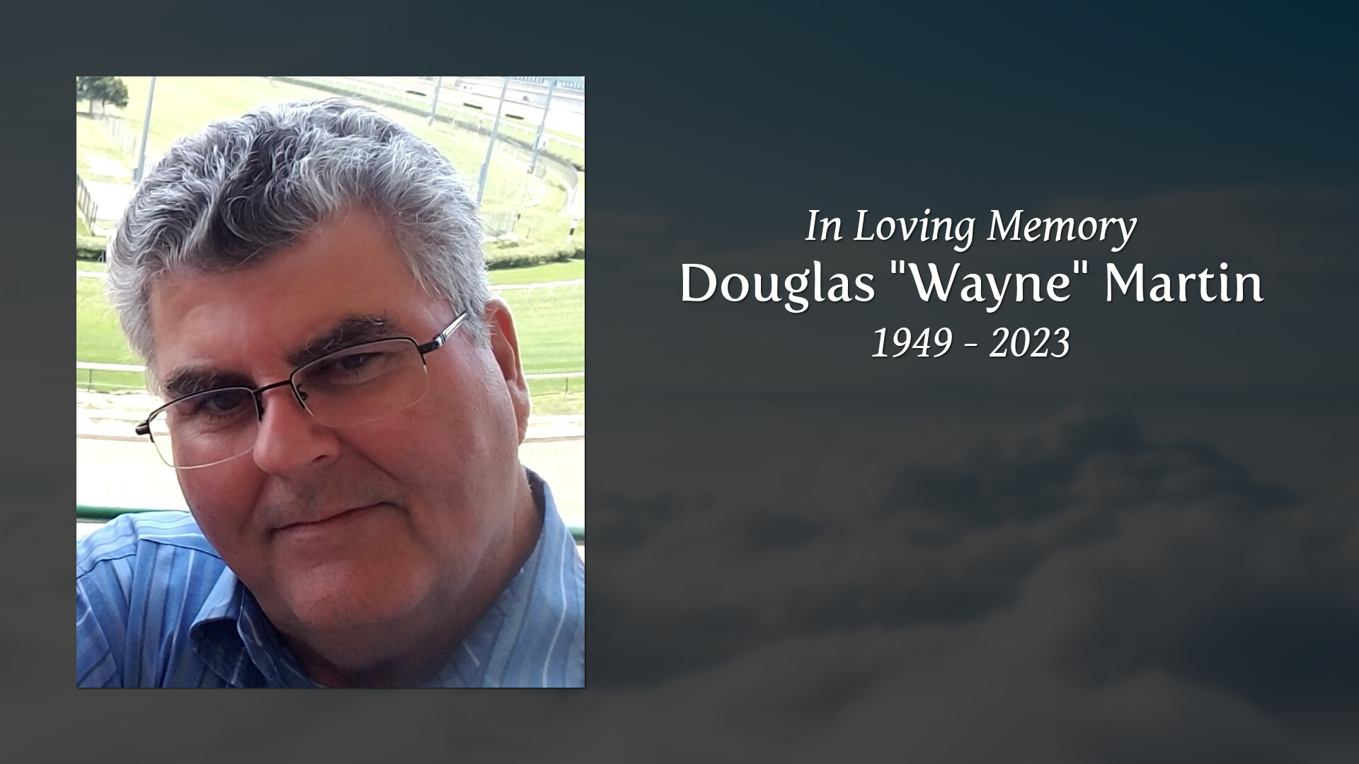 Douglas "Wayne" Martin Tribute Video