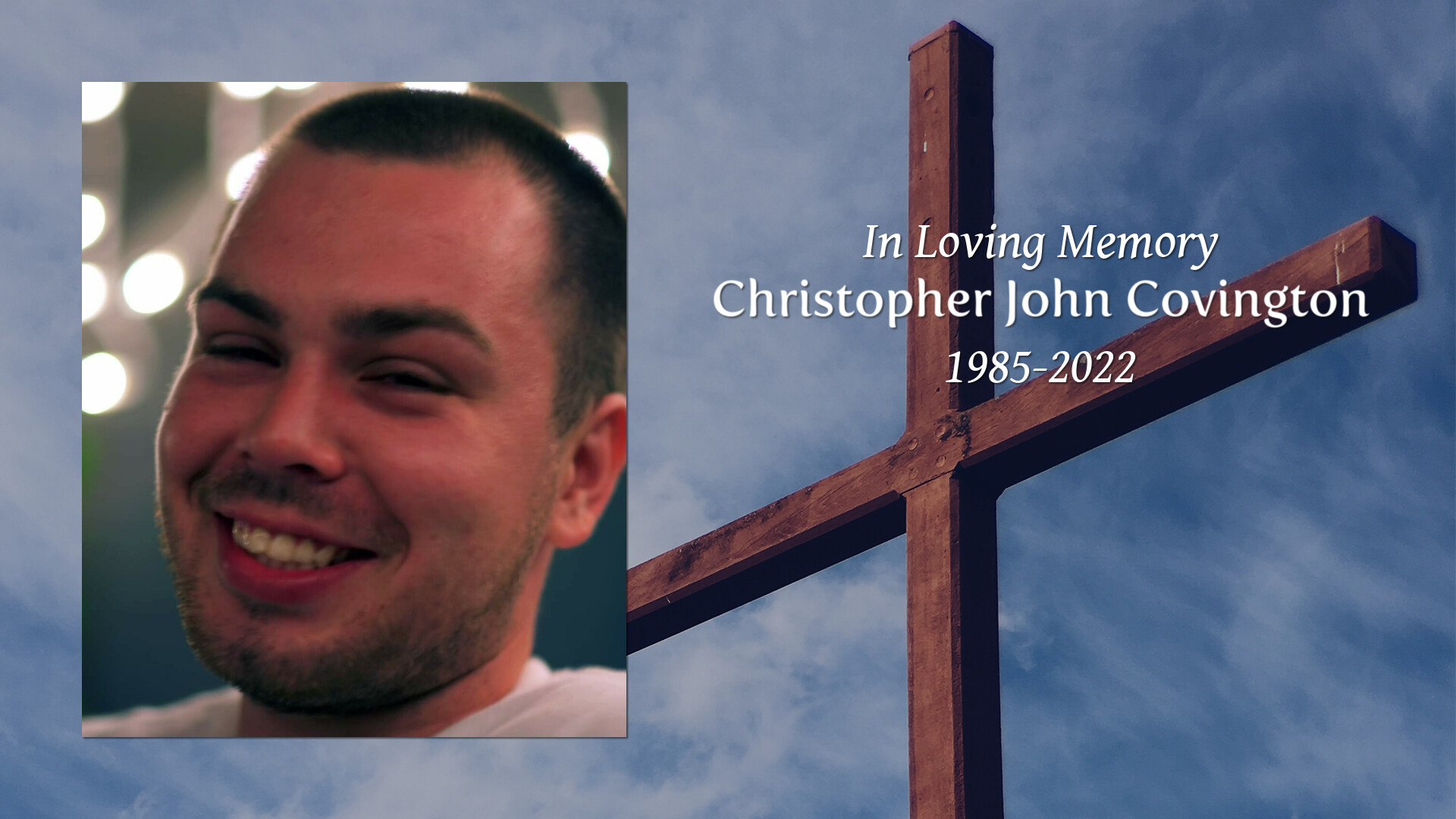 Christopher John Covington Tribute Video