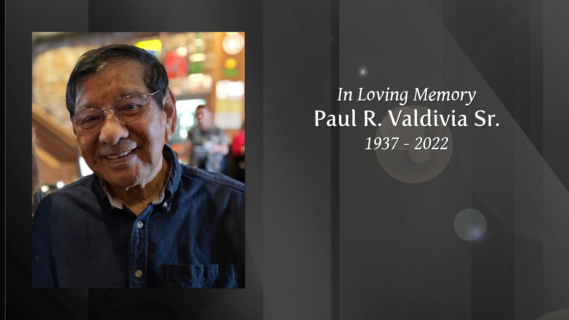 Paul R. Valdivia Sr. Tribute Video