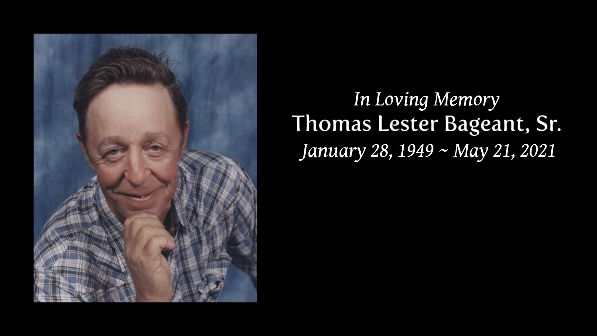 Thomas Lester Bageant, Sr. Tribute Video