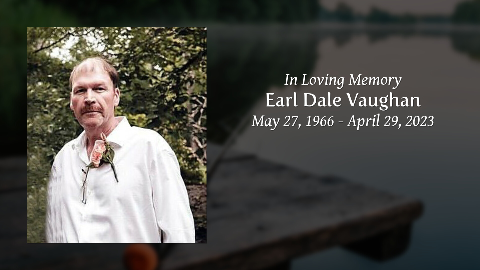 Earl Dale Vaughan Tribute Video