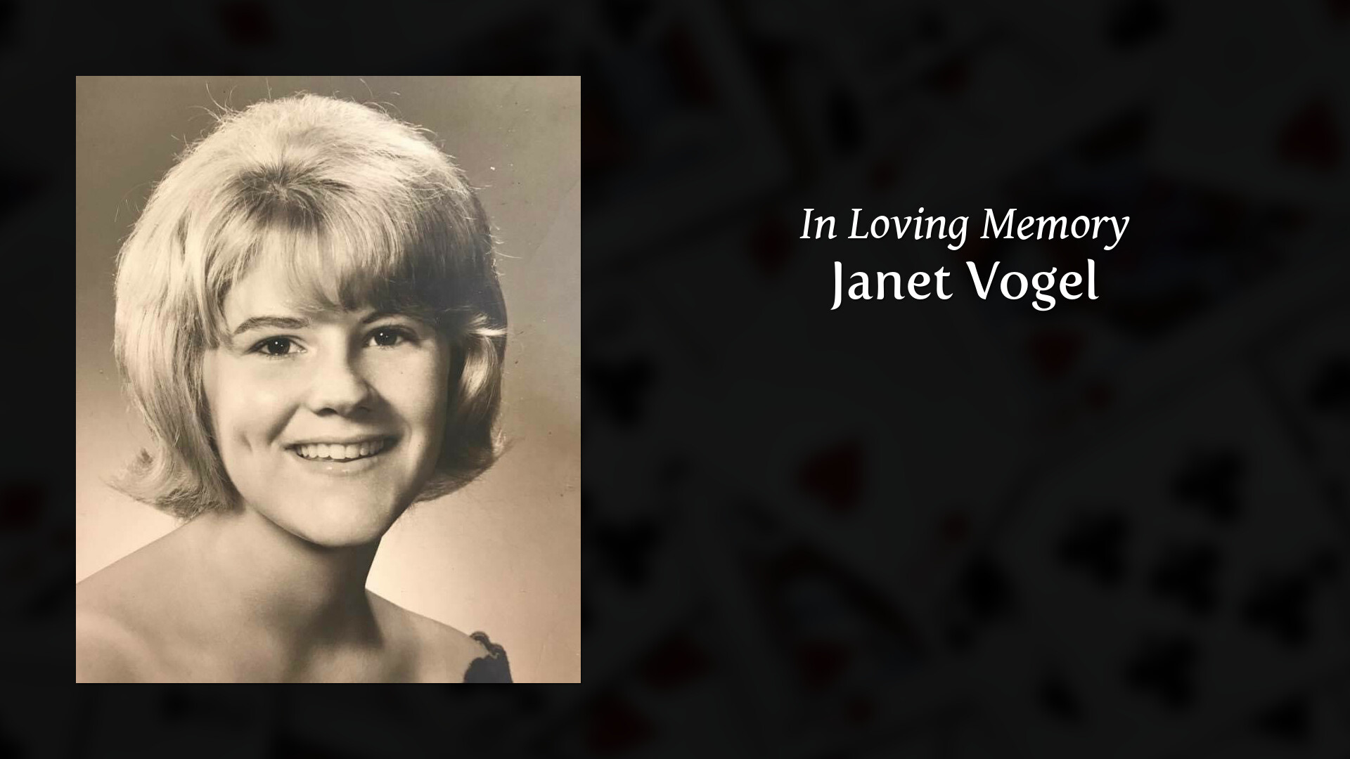 Janet Vogel - Tribute Video