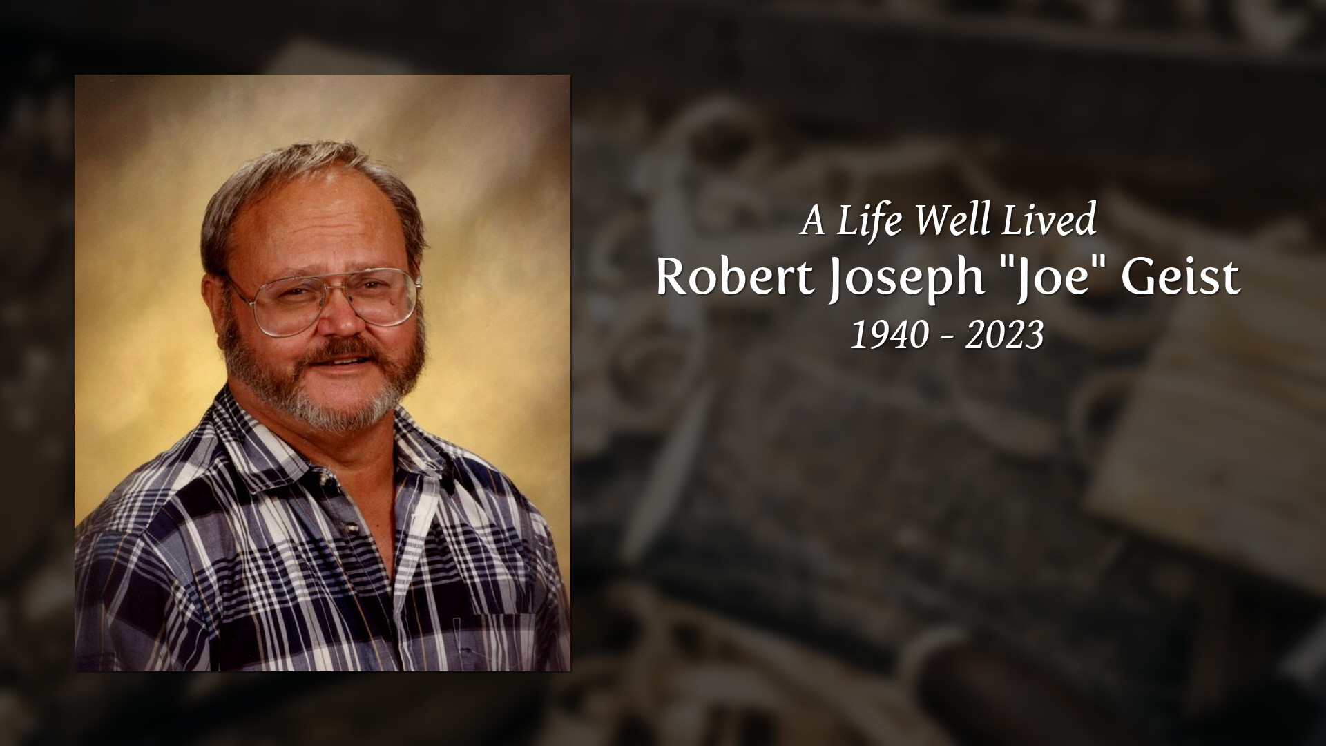 Robert Joseph "Joe" Geist Tribute Video