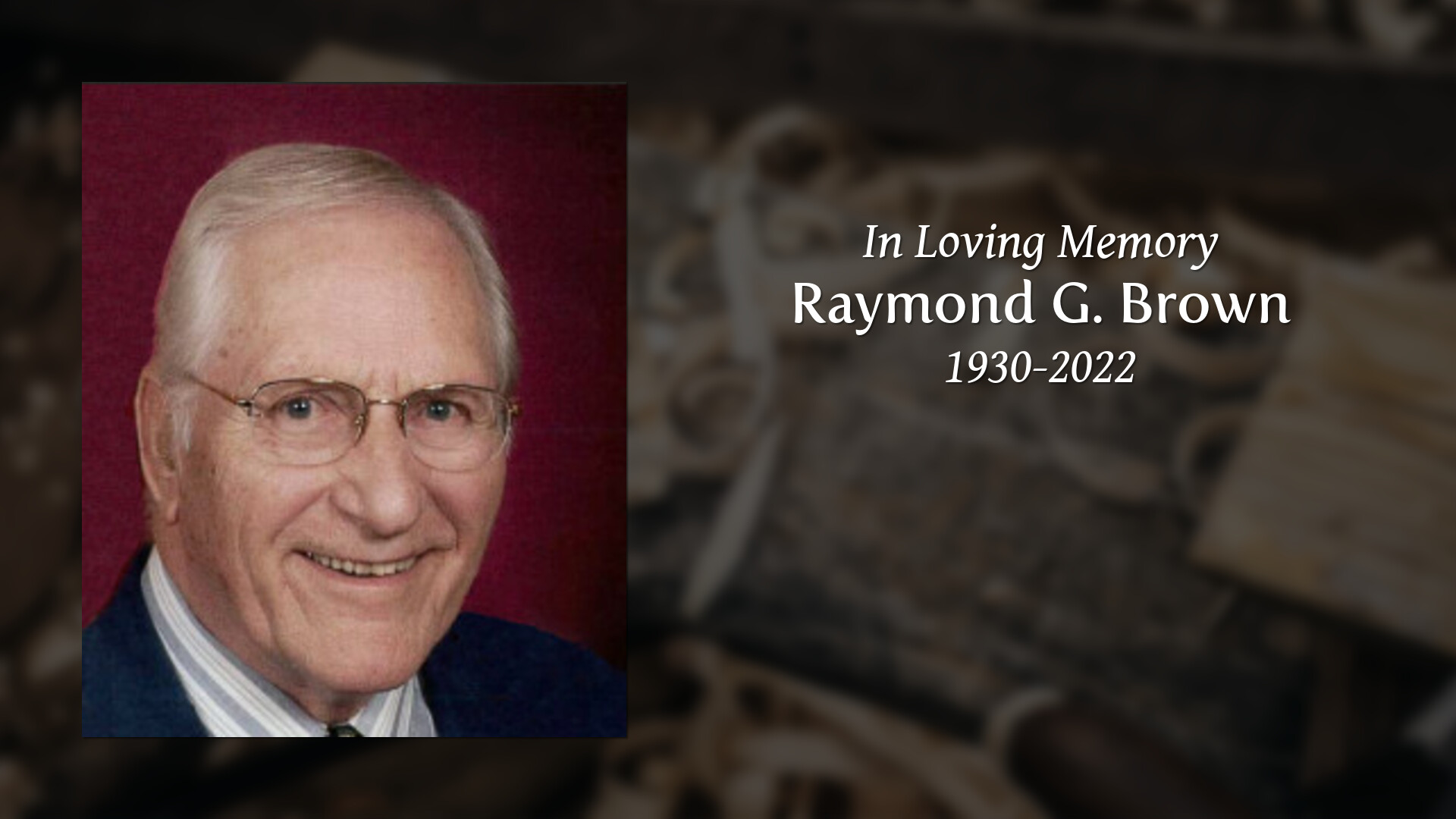 Raymond G. Brown Tribute Video