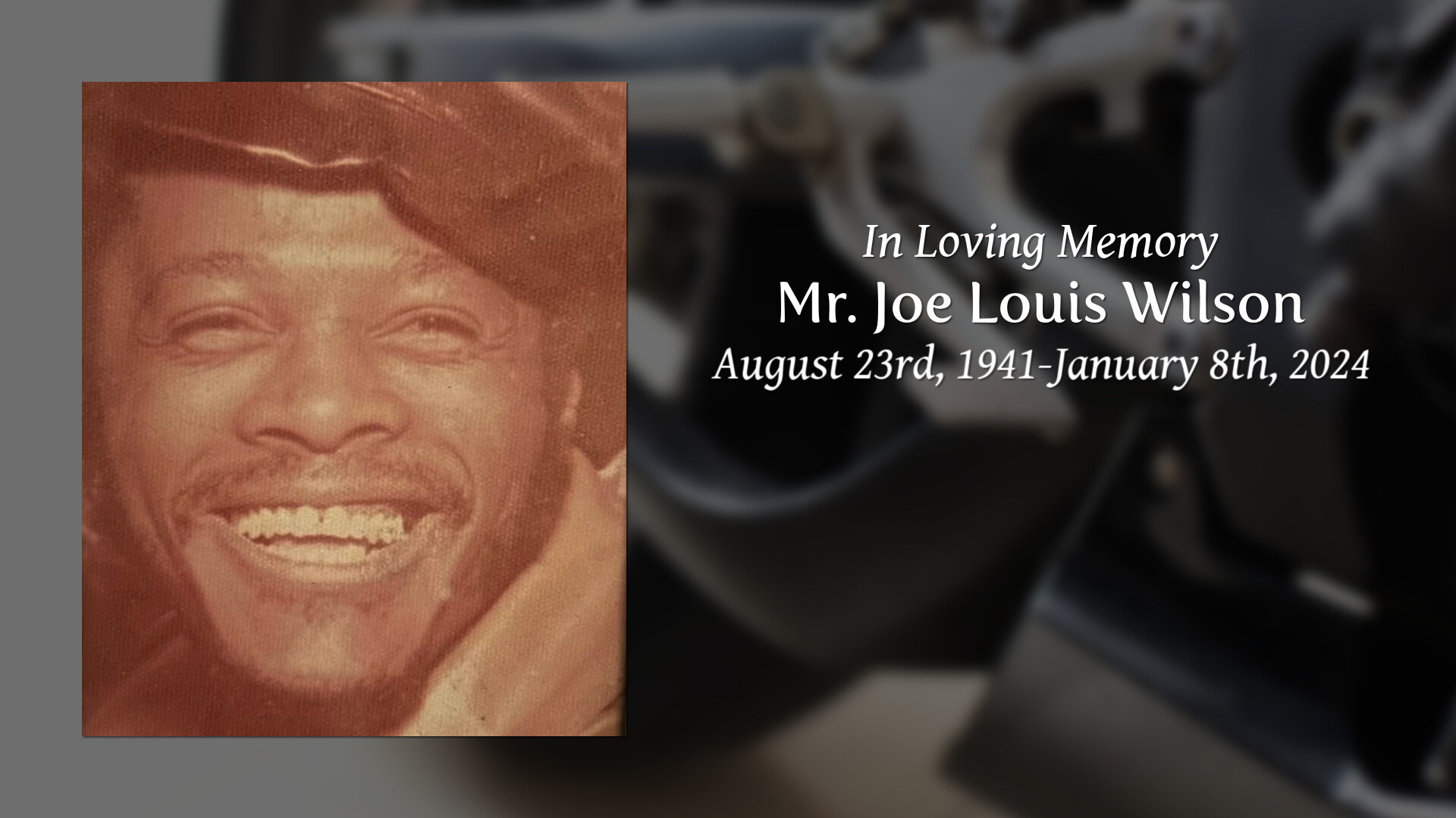 Mr. Joe Louis Wilson Tribute Video