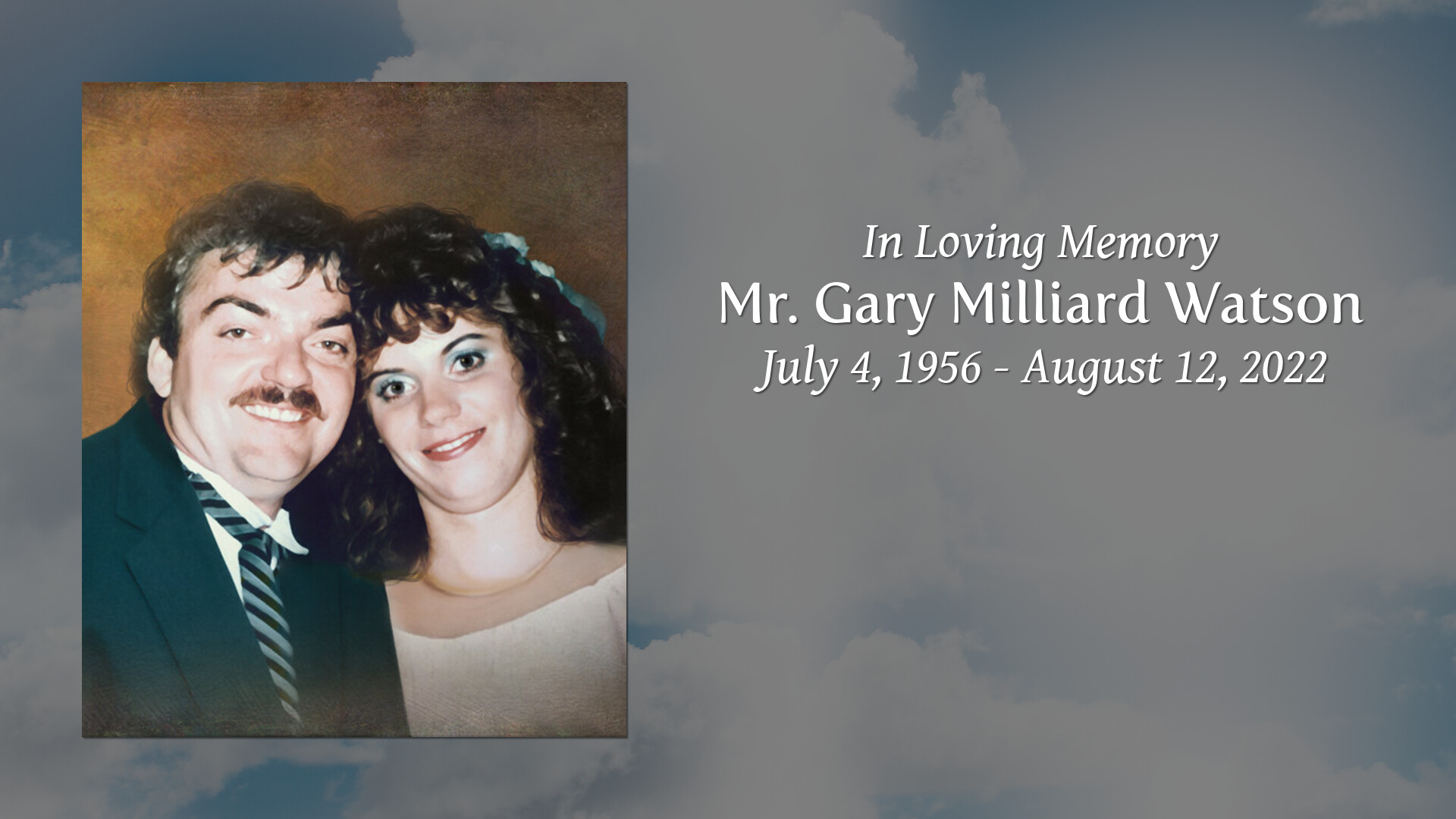 Mr. Gary Milliard Watson Tribute Video