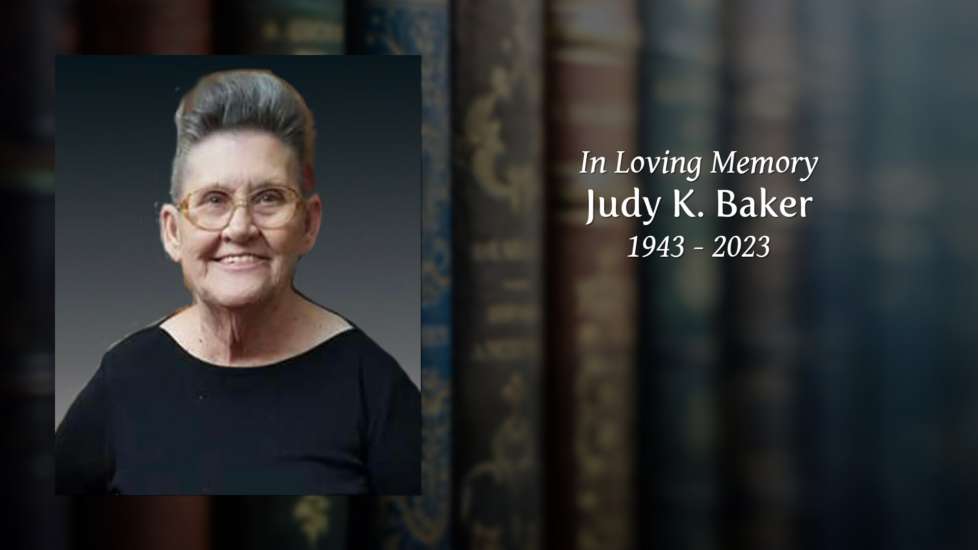 Judy K. Baker Tribute Video