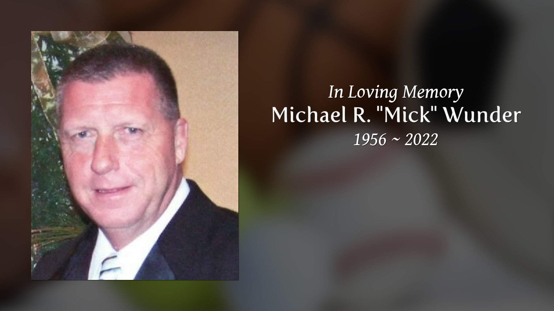 Michael R Mick Wunder Tribute Video