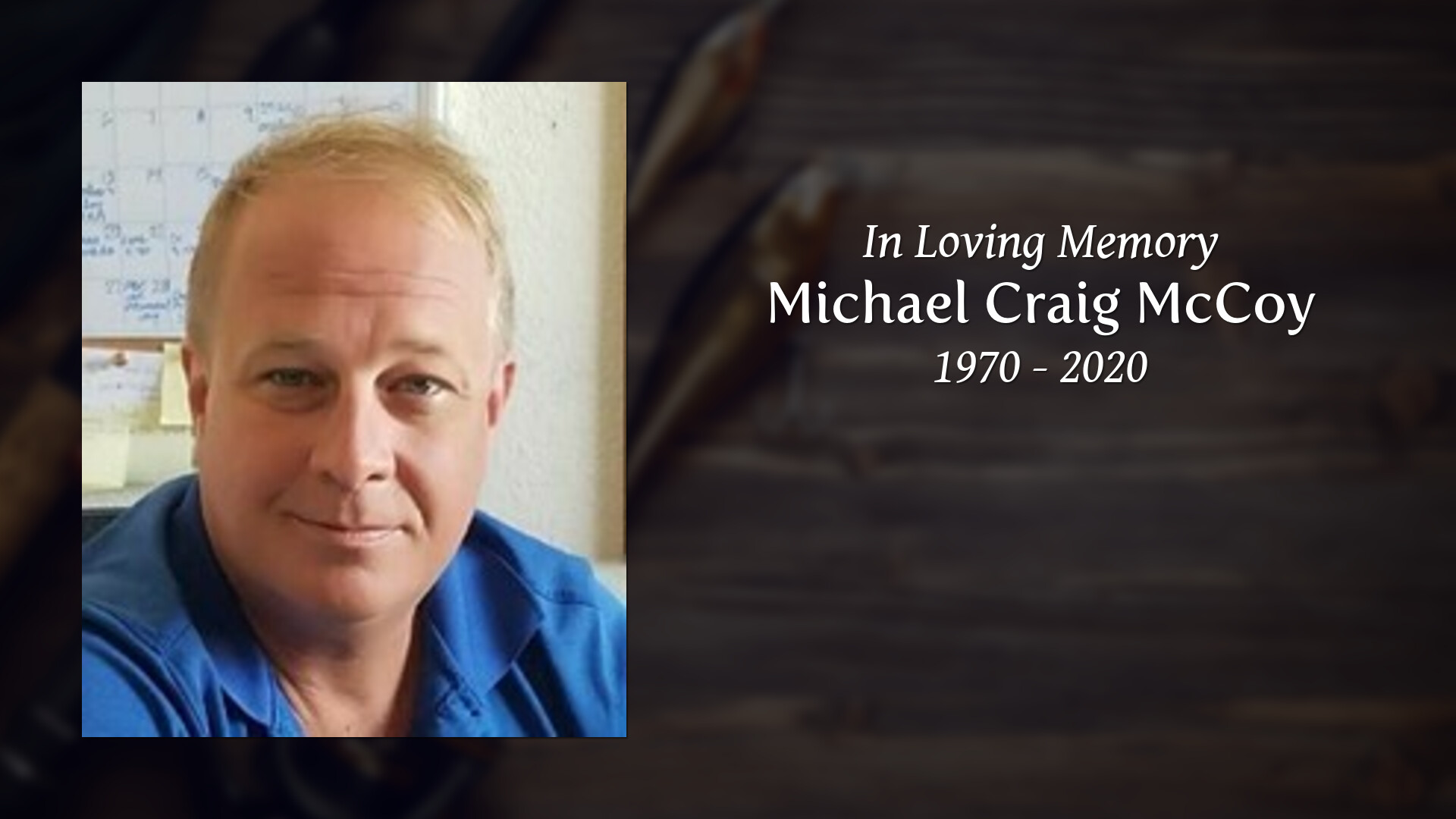 Michael Craig McCoy Tribute Video