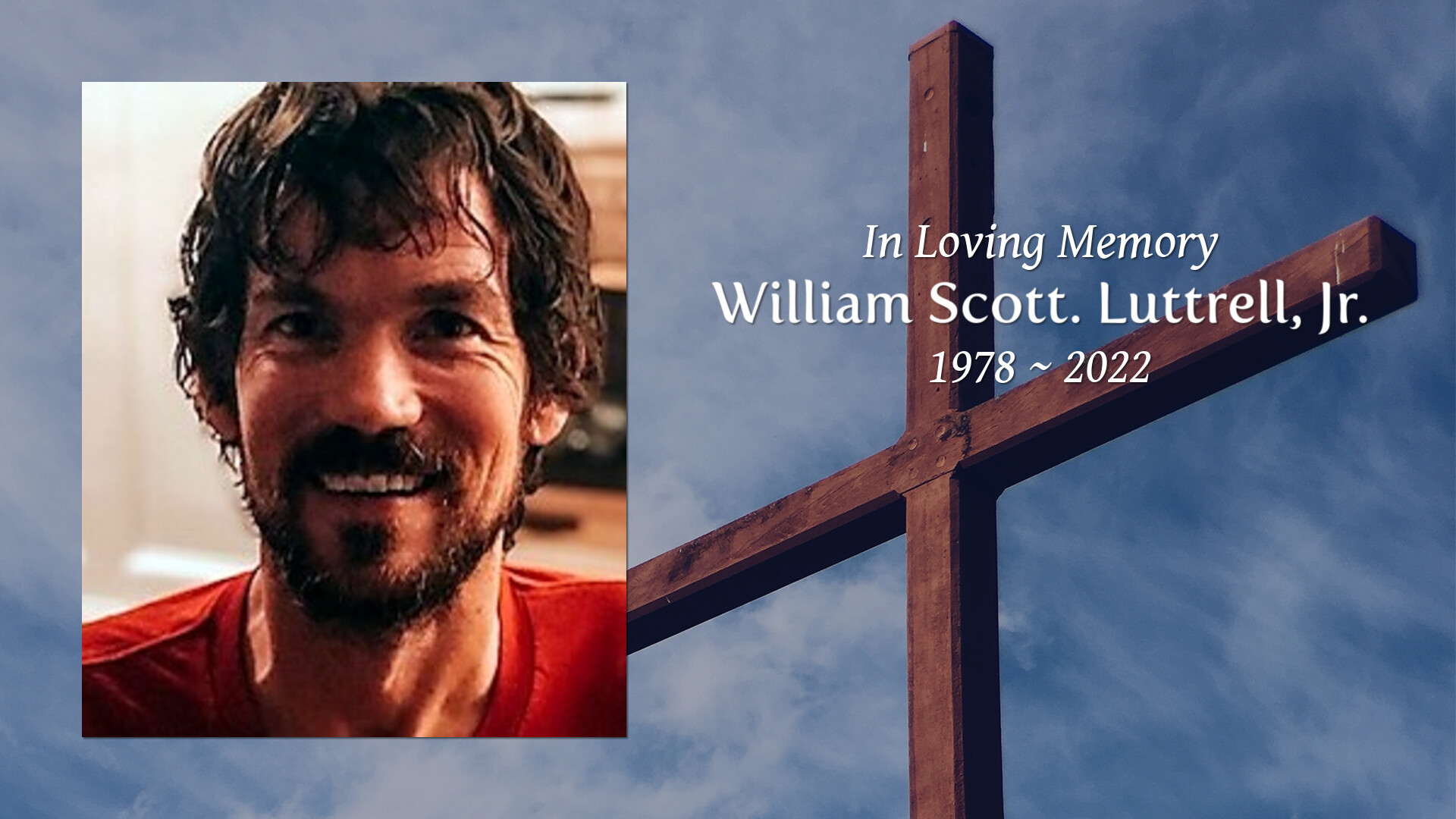 William Scott. Luttrell, Jr. Tribute Video