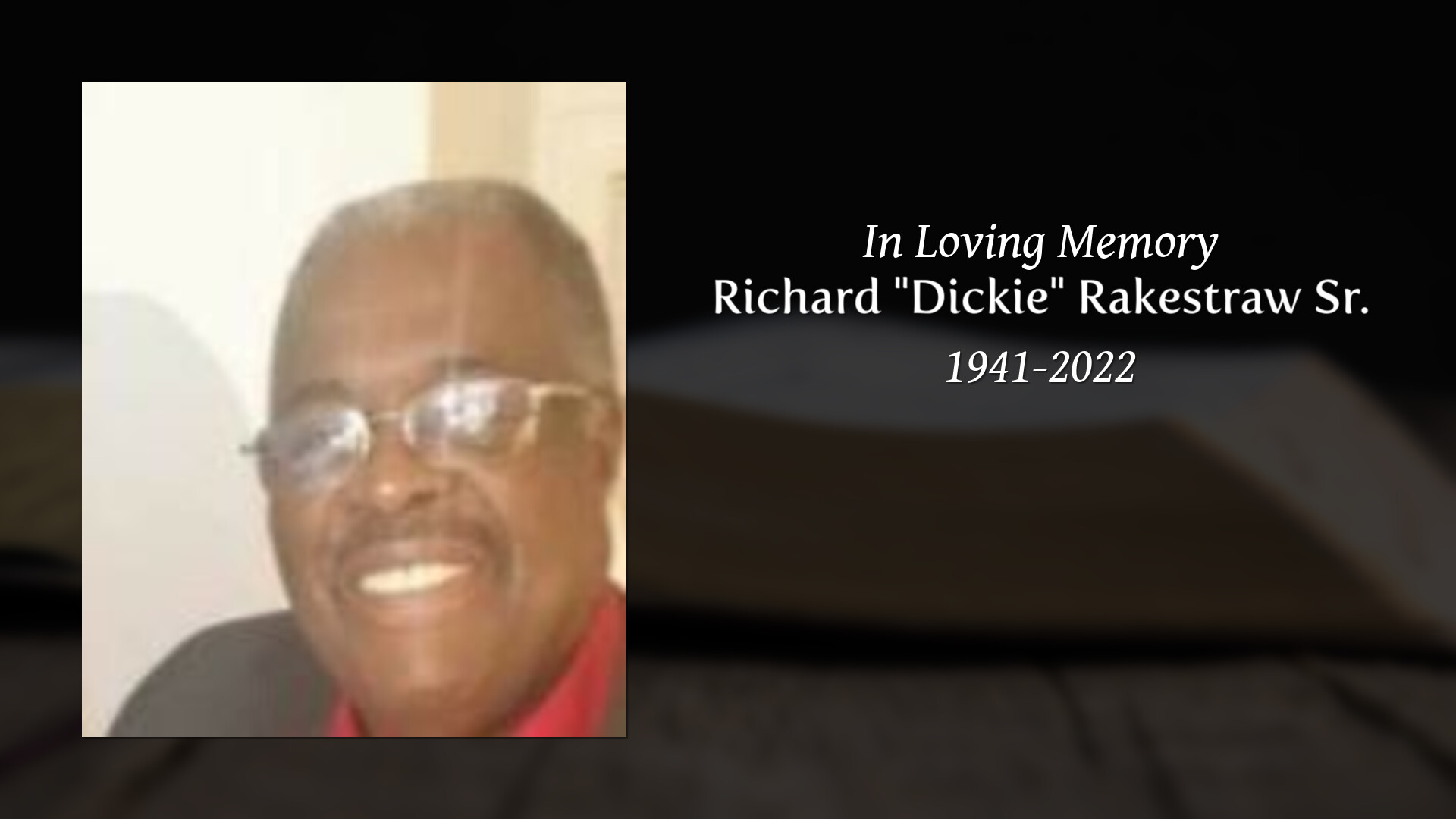 Richard "Dickie" Rakestraw Sr. Tribute Video