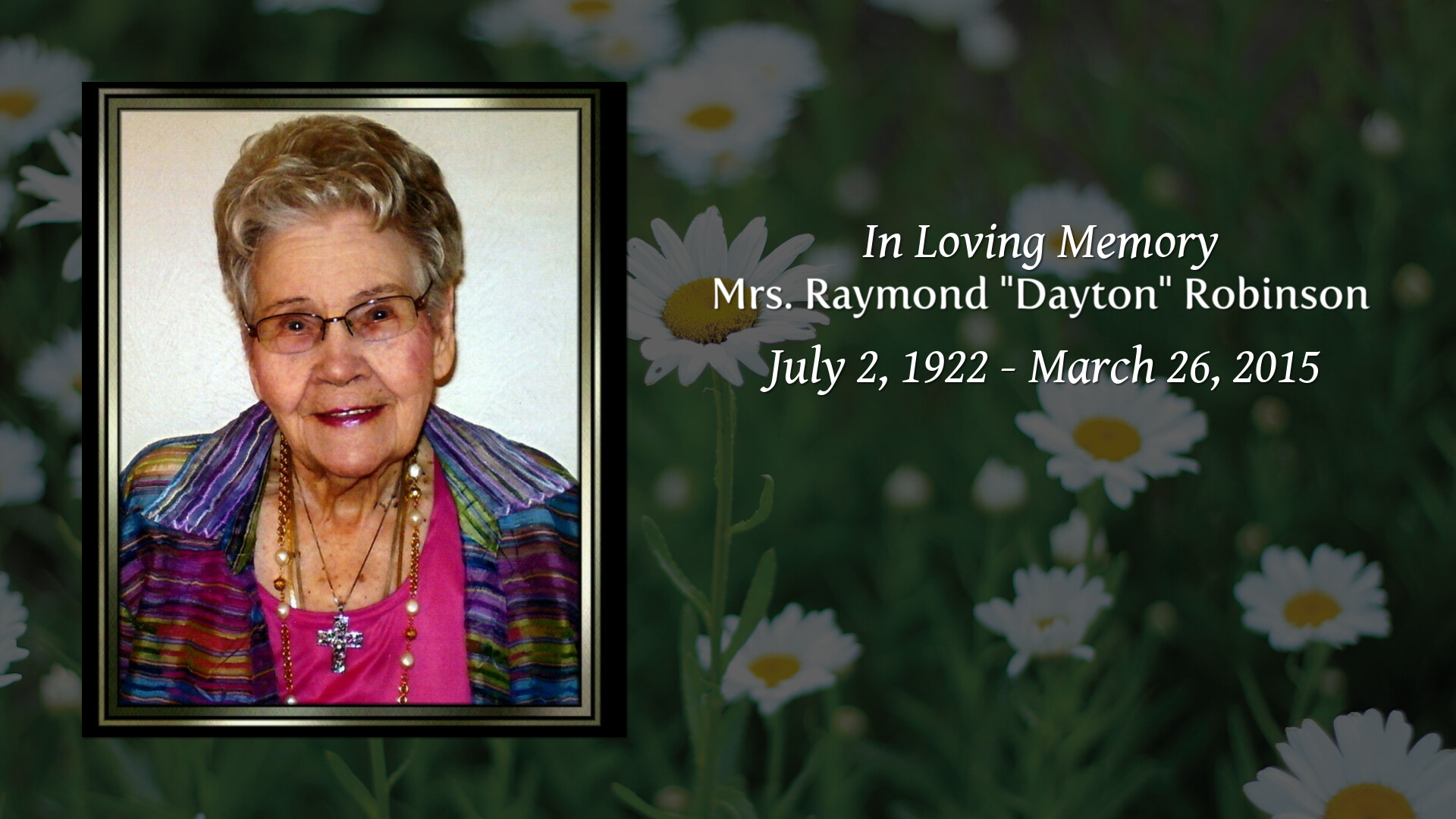 Mrs. Raymond "Dayton" Robinson Tribute Video
