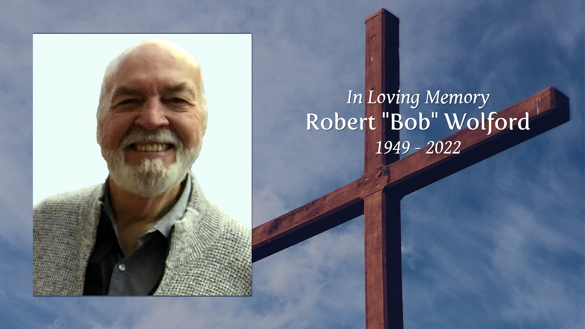 Robert bob wolford tribute video