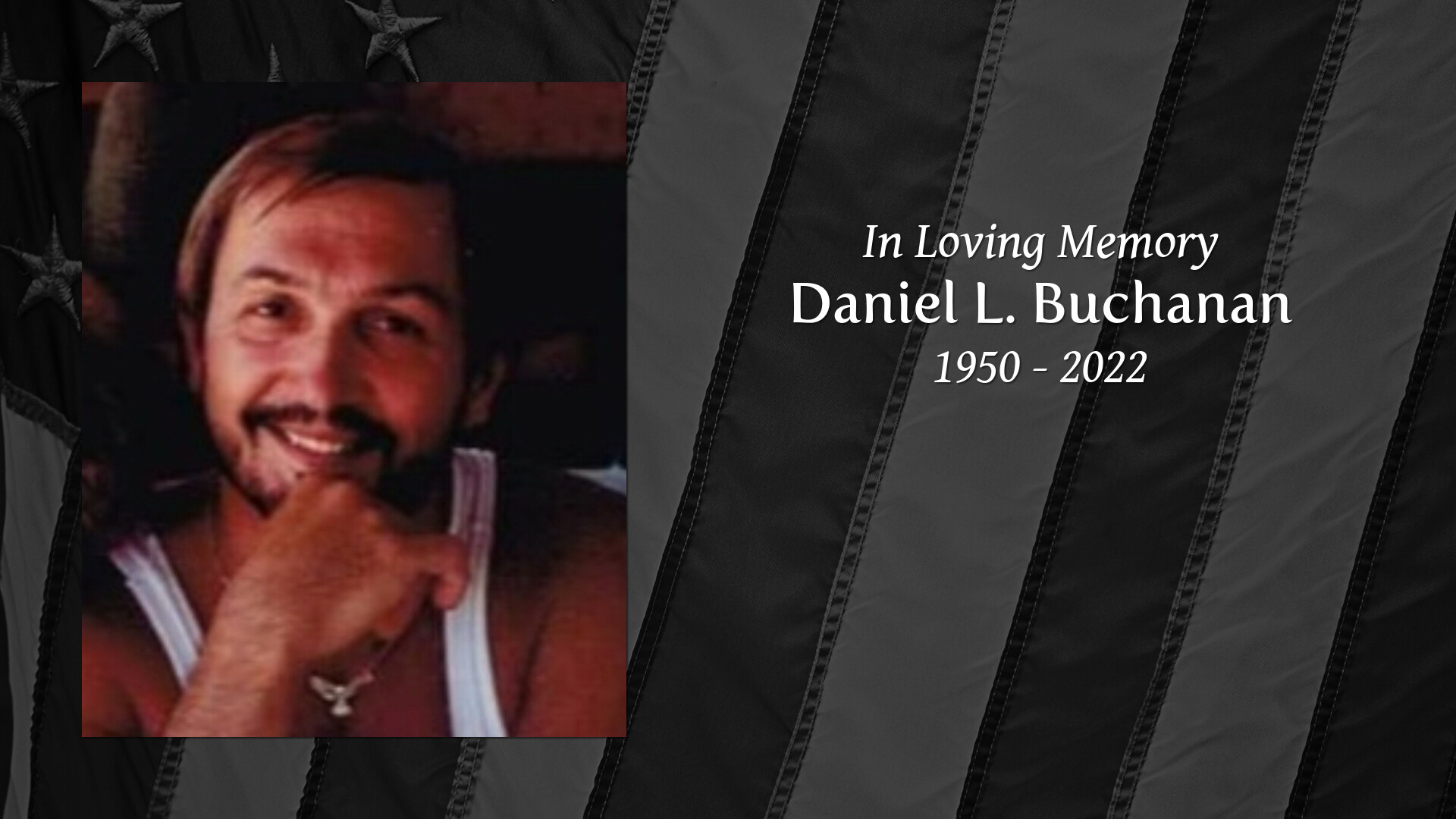Daniel L. Buchanan Tribute Video