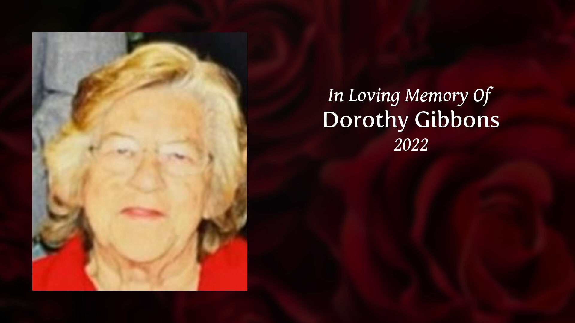 Dorothy Gibbons Tribute Video
