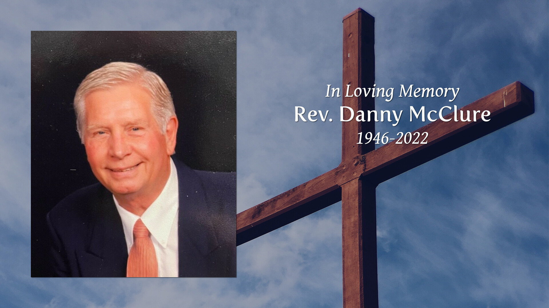 Rev. Danny McClure Tribute Video