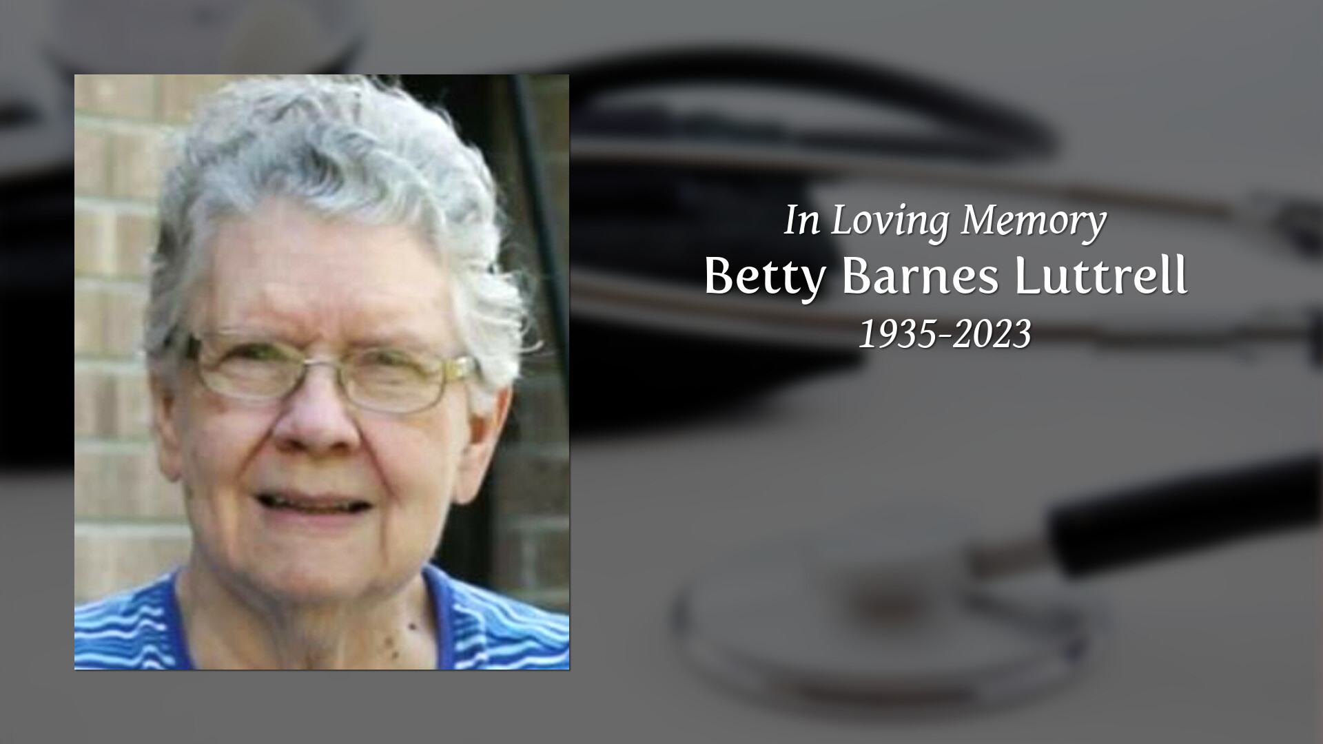 Betty Barnes Luttrell Tribute Video