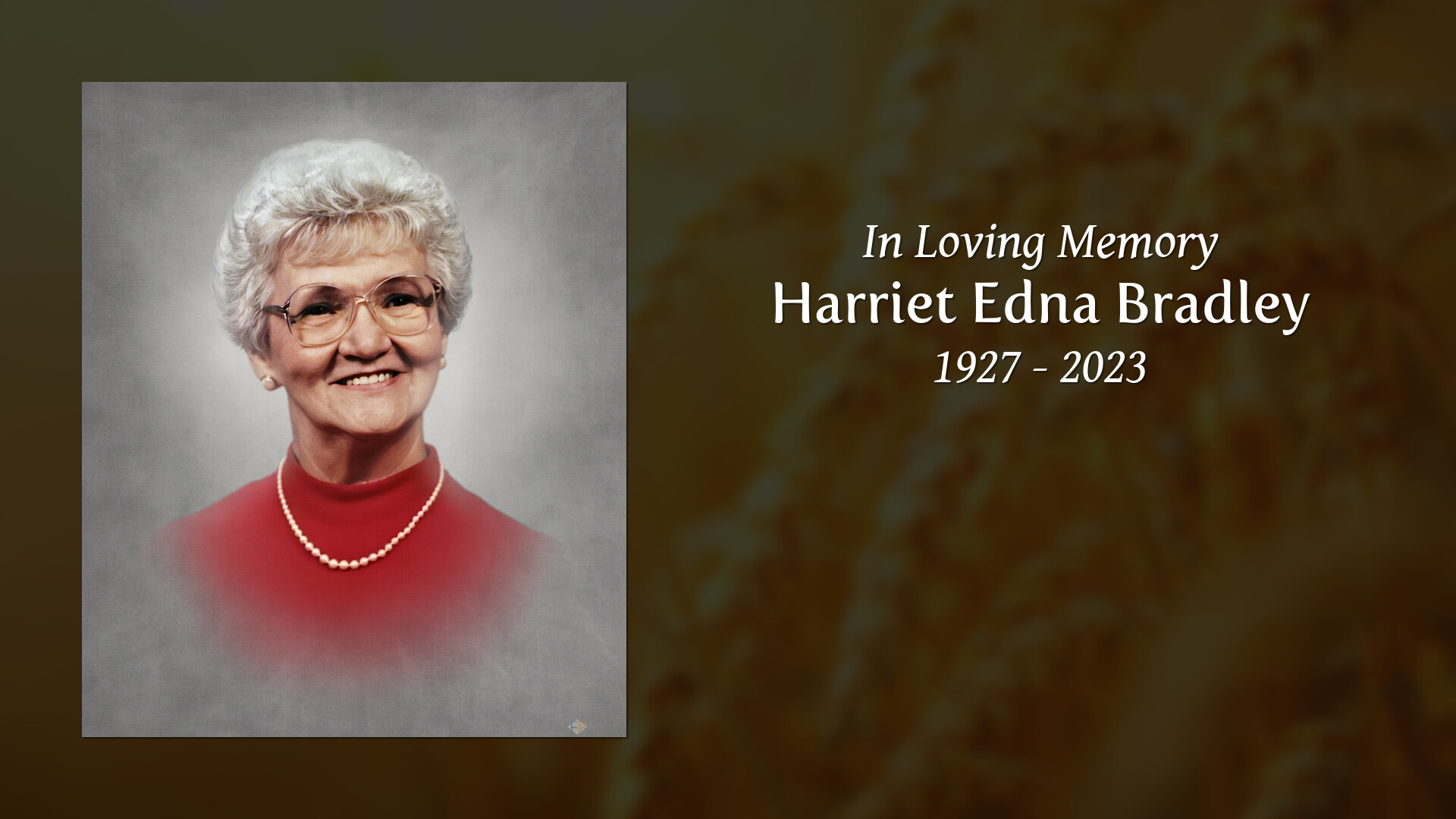Harriet Edna Bradley Tribute Video