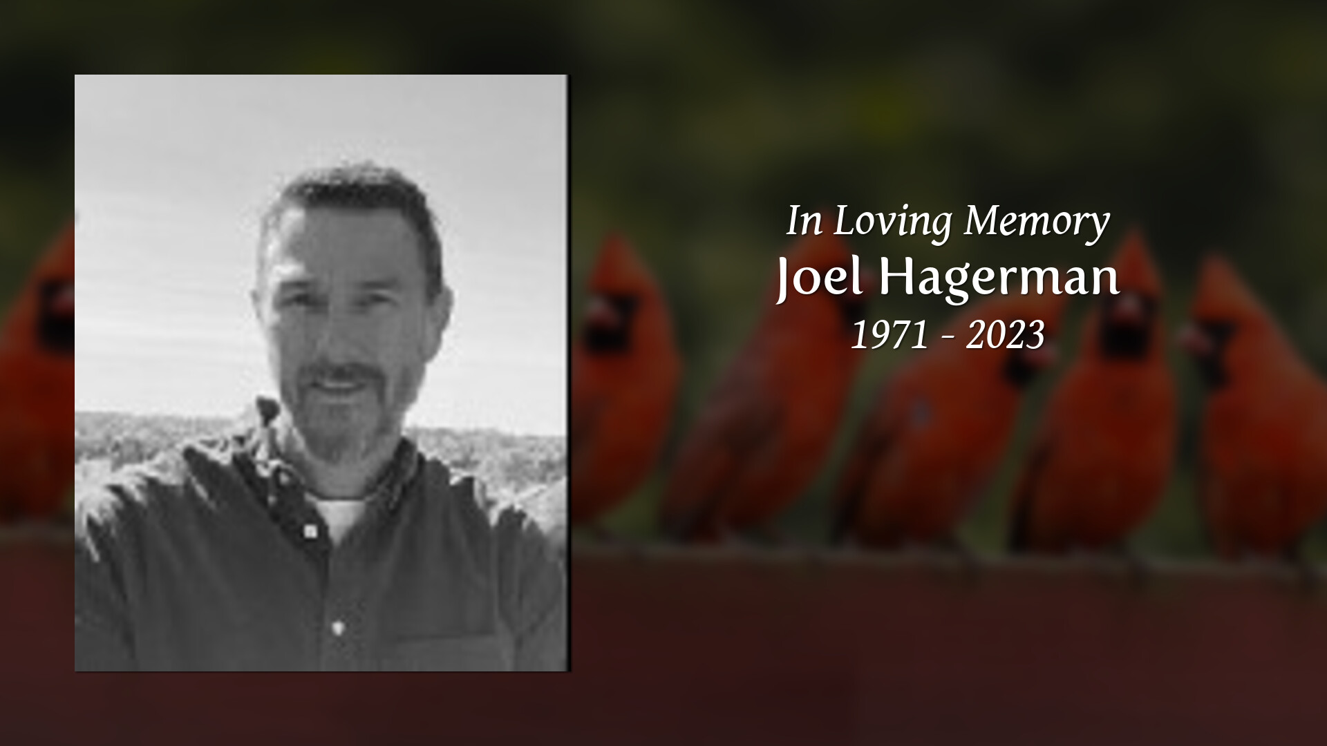Joel Hagerman Tribute Video