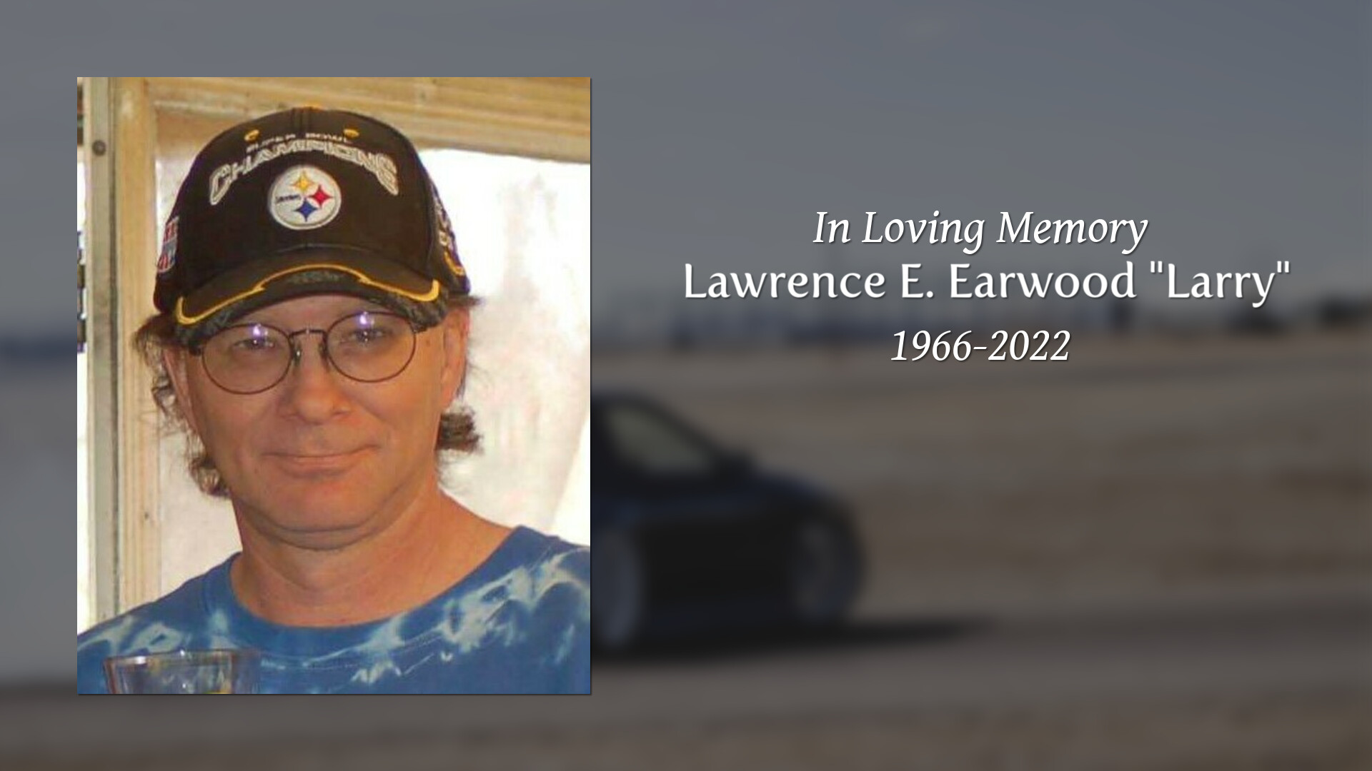 Lawrence E. Earwood "Larry" Tribute Video