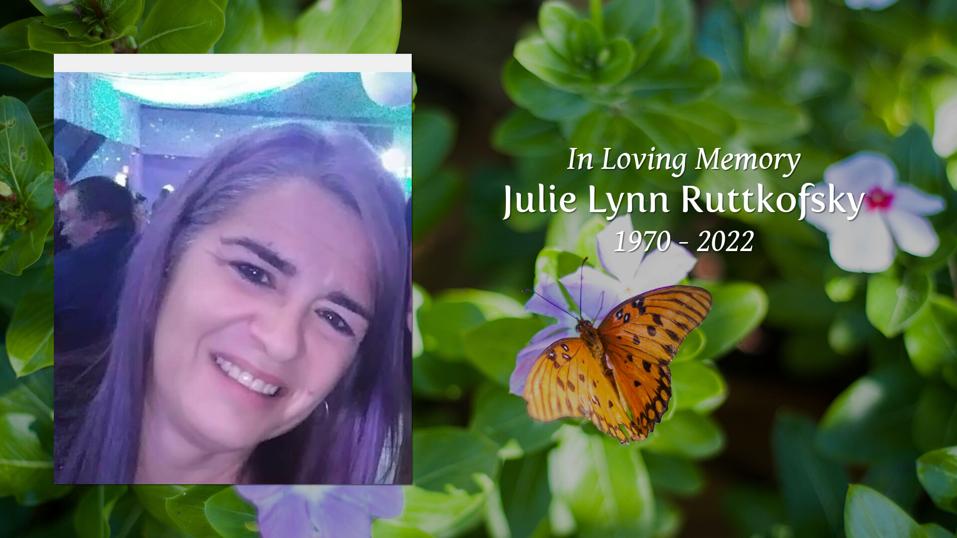 Julie Lynn Ruttkofsky - Tribute Video