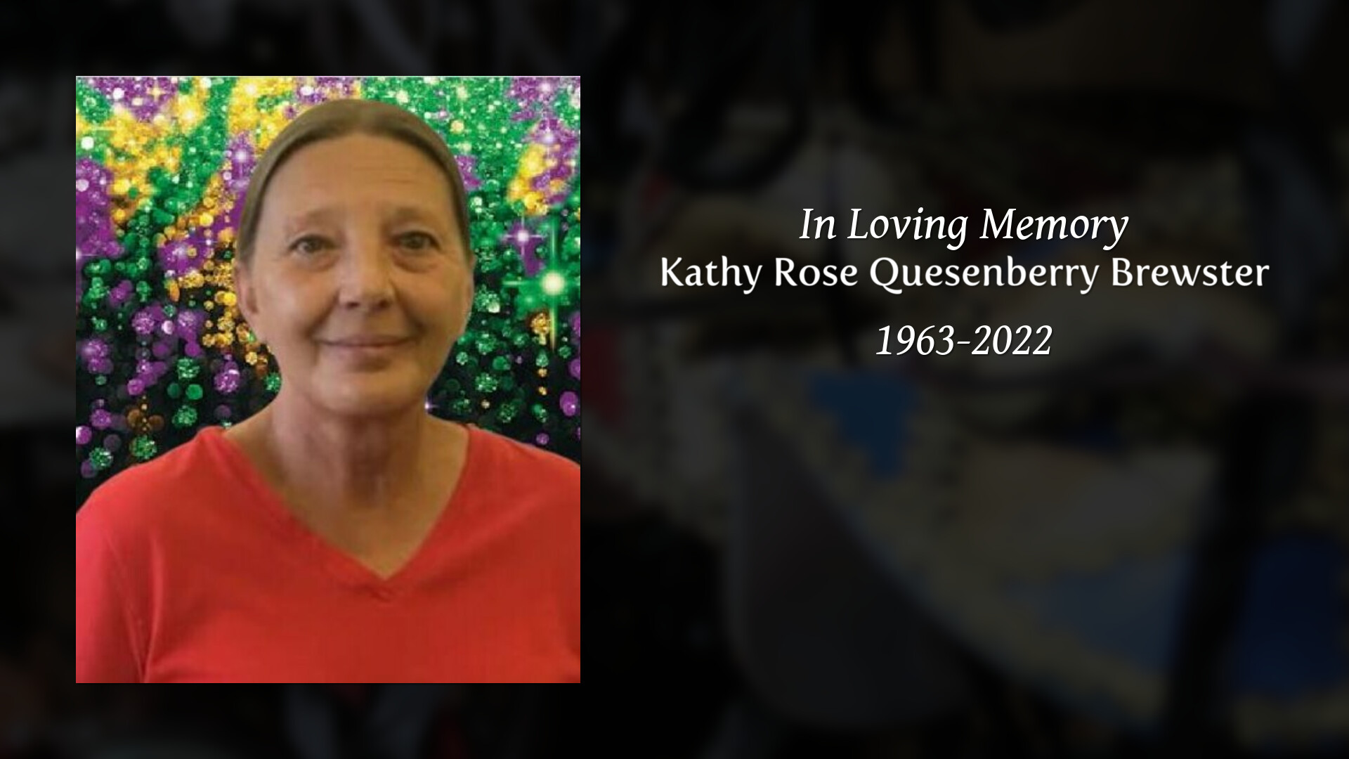 Kathy Rose Quesenberry Brewster Tribute Video