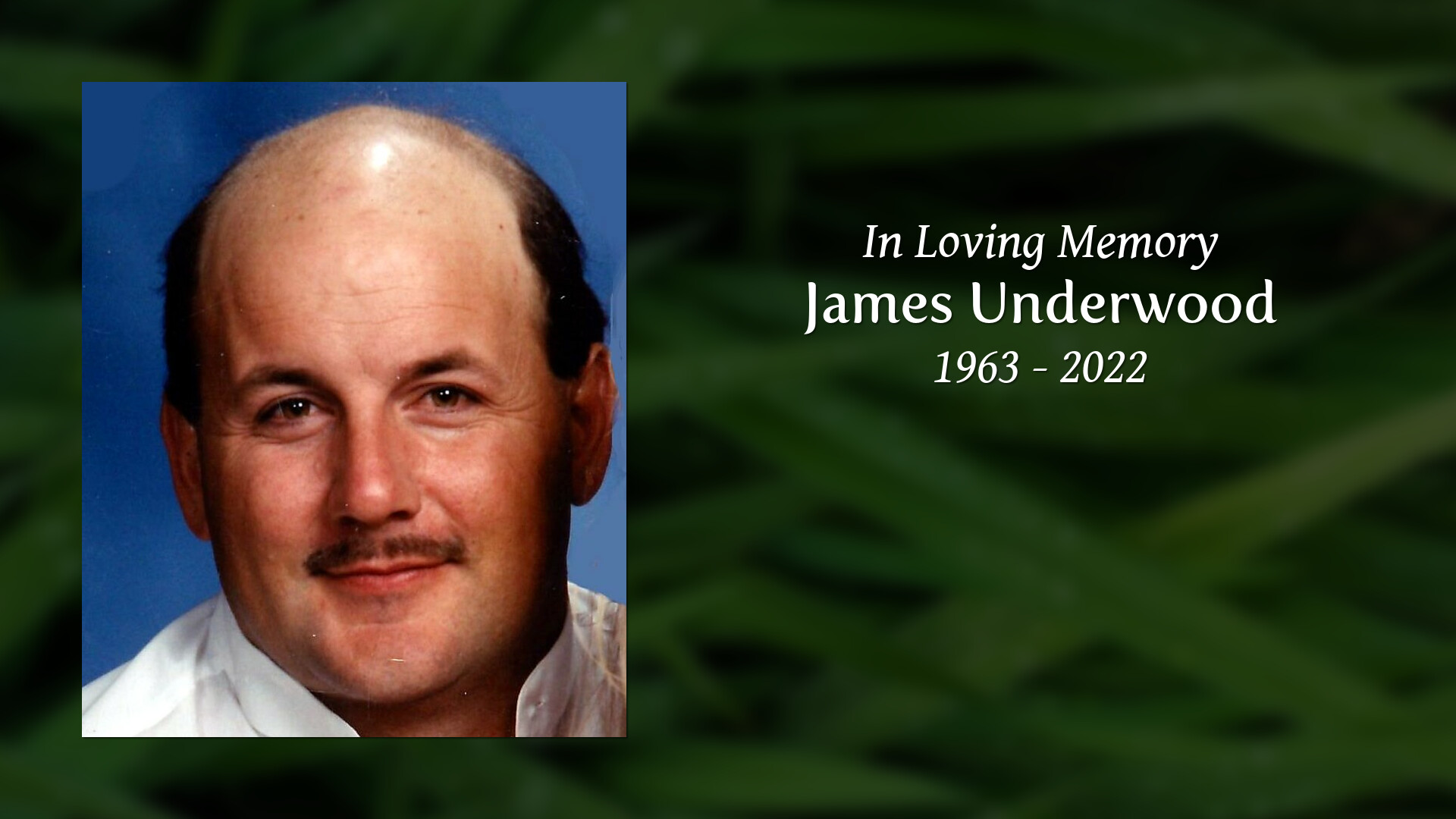 James Underwood Tribute Video