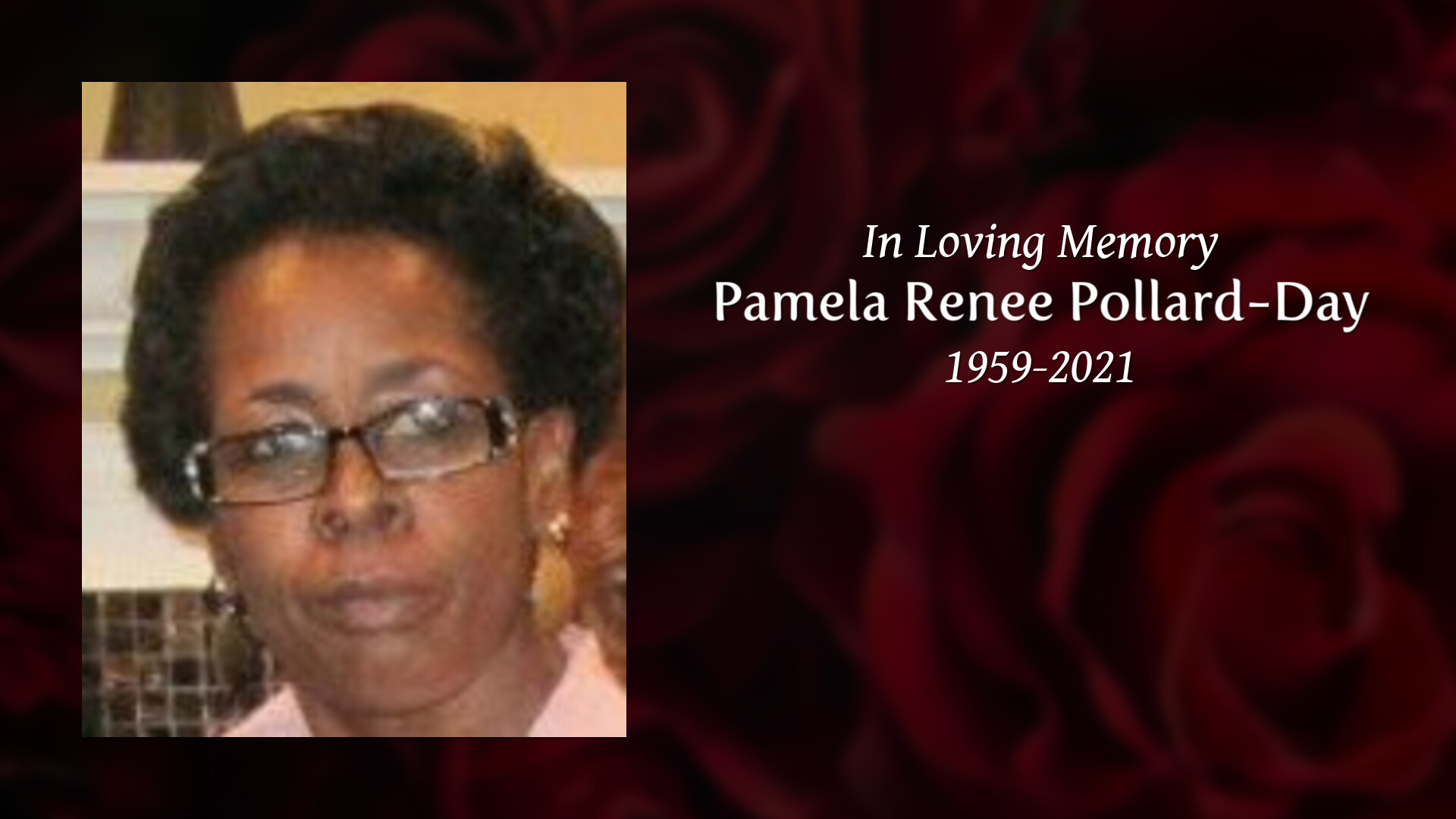 Pamela Renee PollardDay Tribute Video