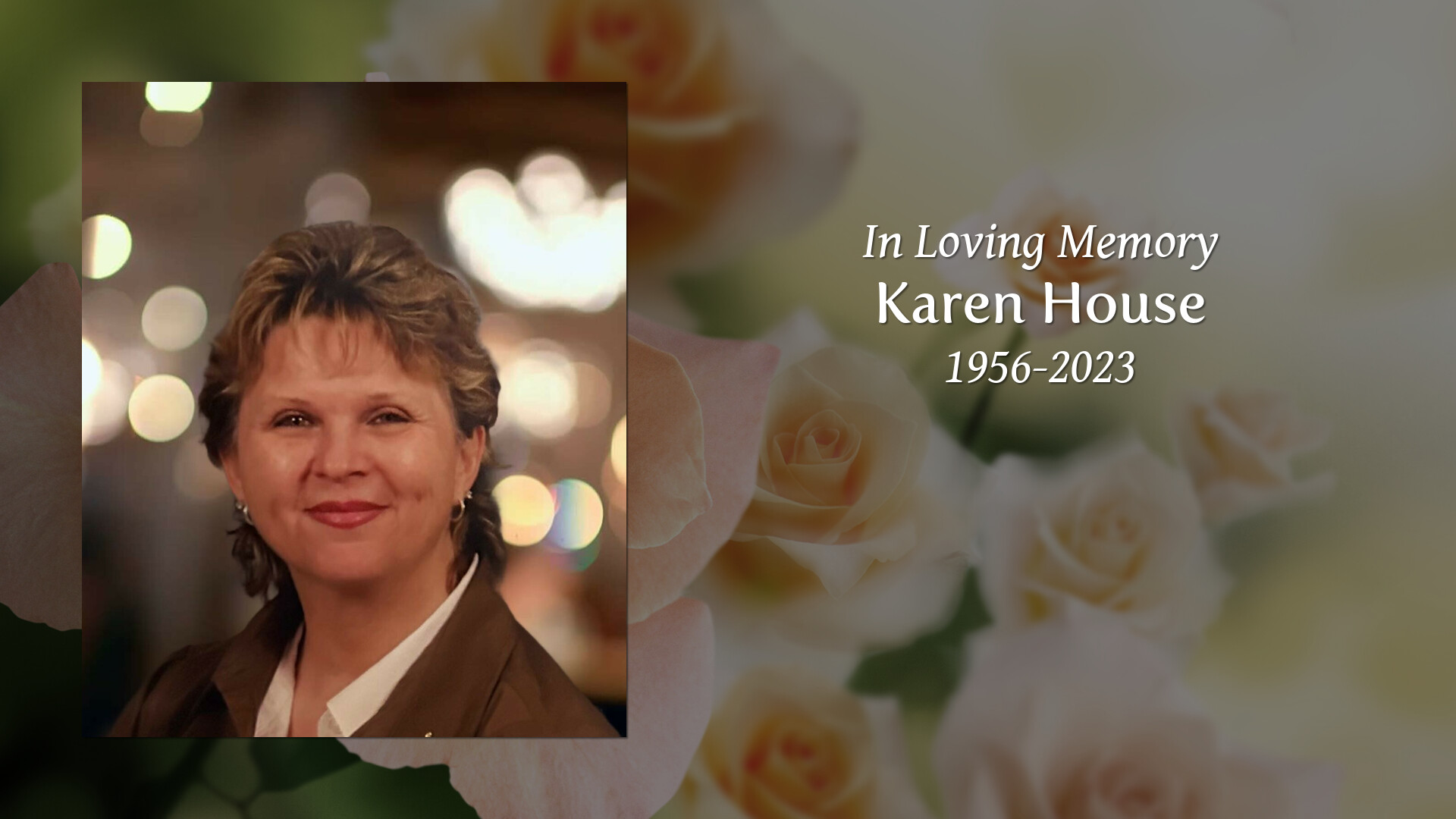 Karen House Tribute Video