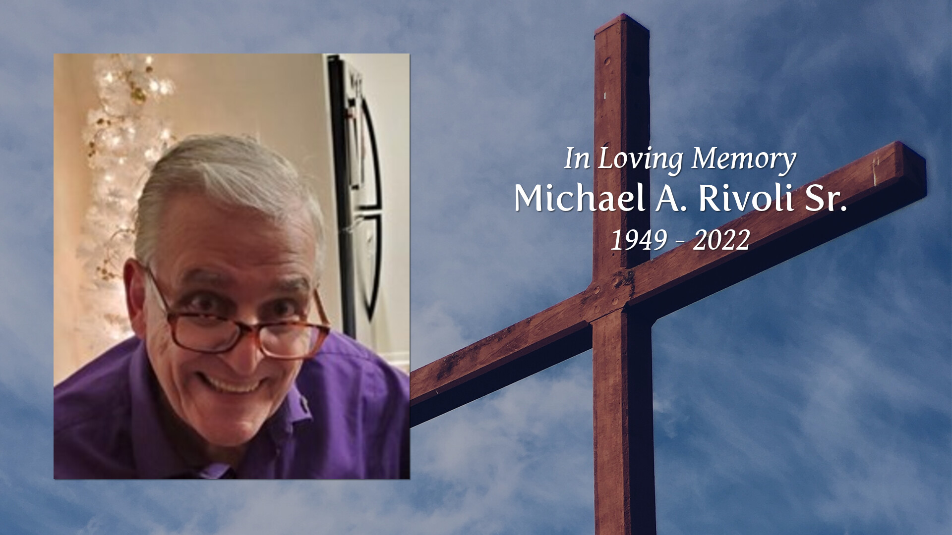 Michael A. Rivoli Sr. - Tribute Video