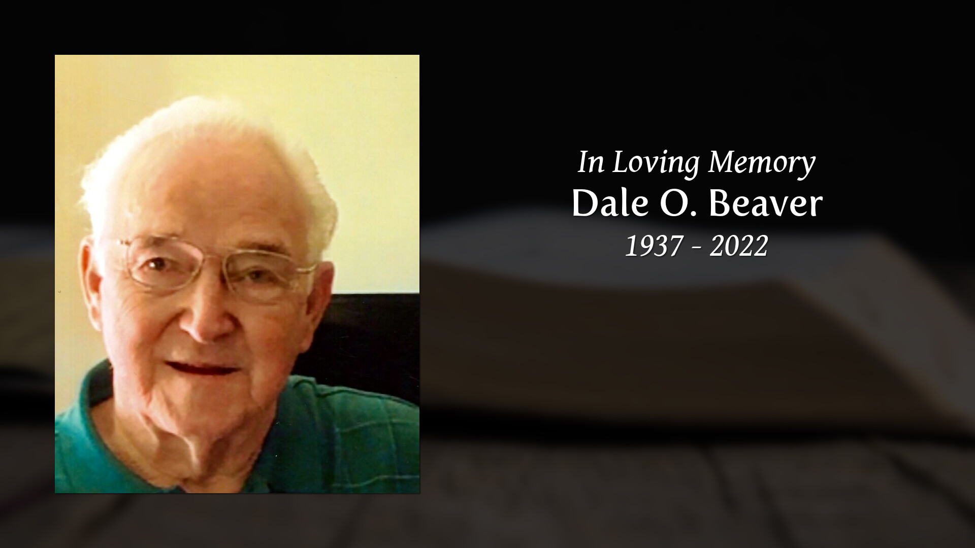 Dale O. Beaver Tribute Video