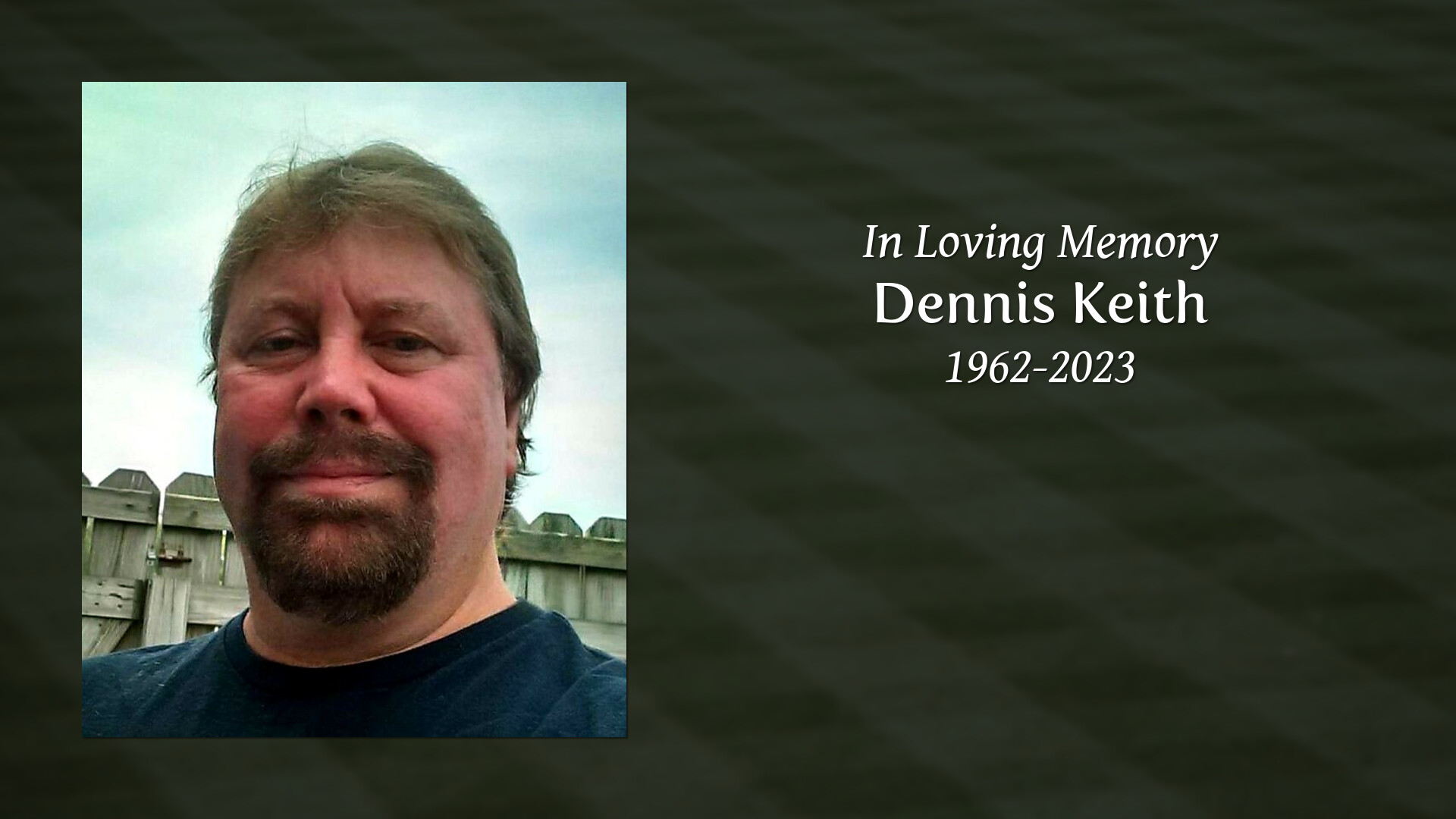 Dennis Keith Tribute Video