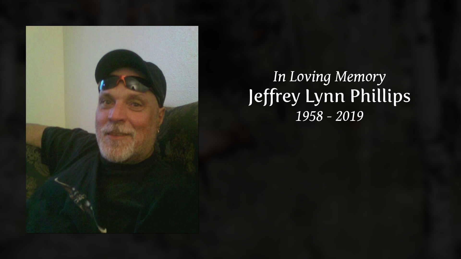 Jeffrey Lynn Phillips - Tribute Video