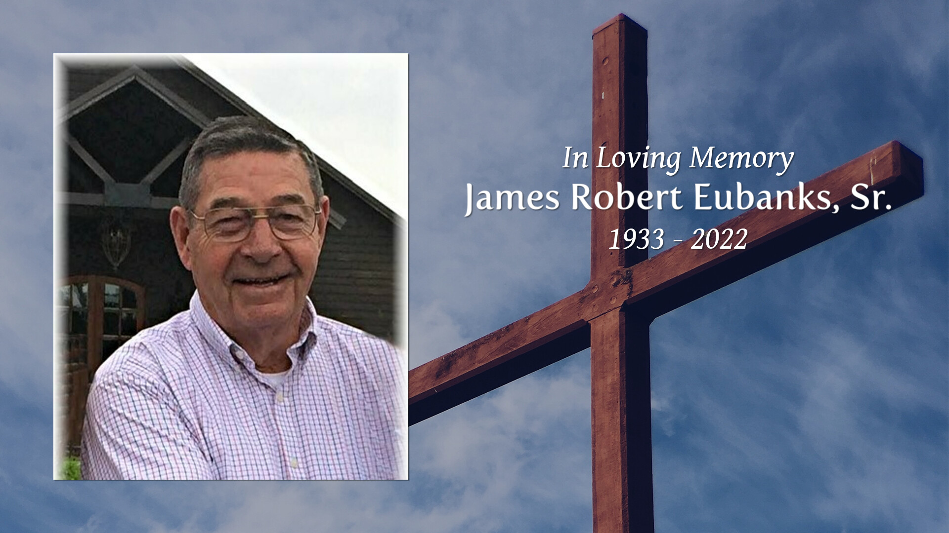 James Robert Eubanks, Sr. Tribute Video