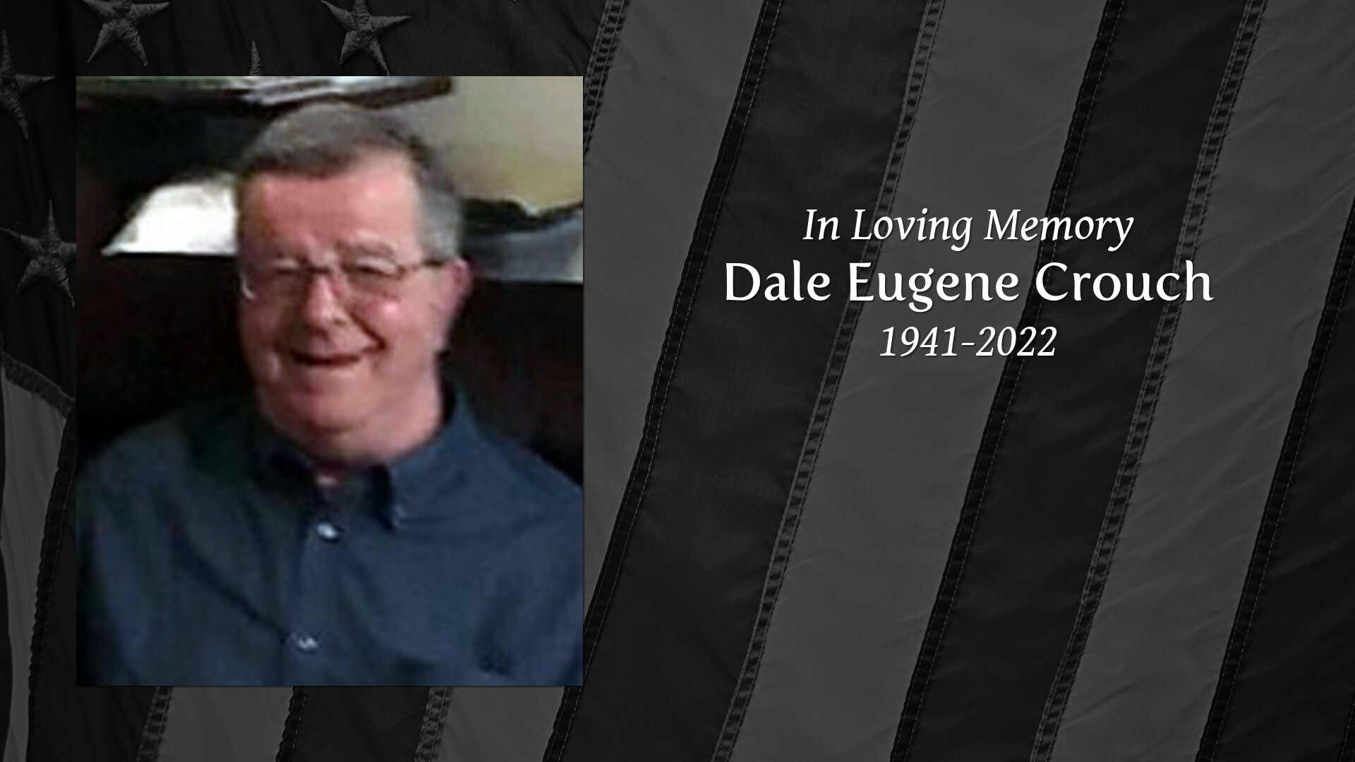 Dale Eugene Crouch - Tribute Video