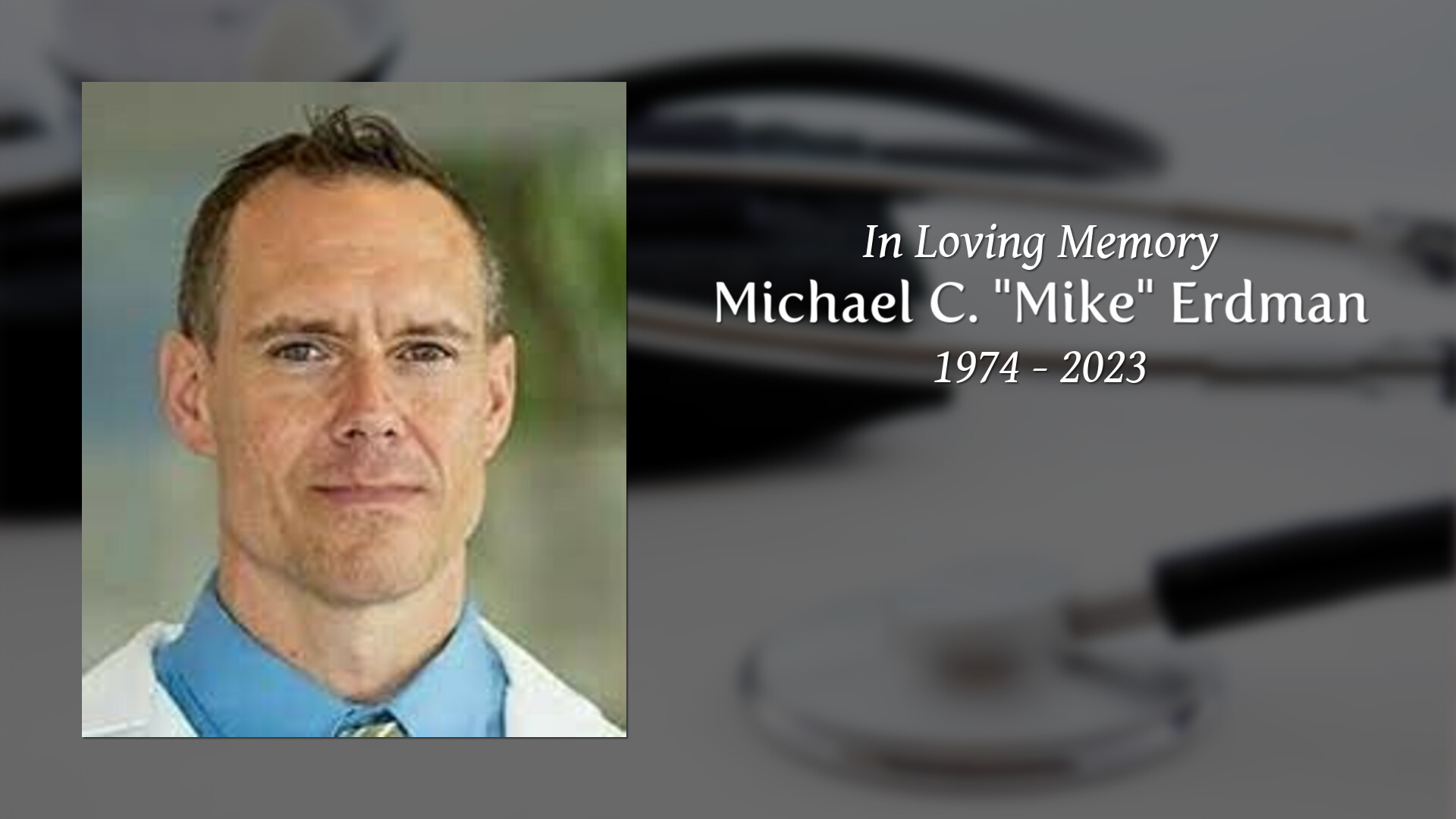 Michael C. "Mike" Erdman Tribute Video