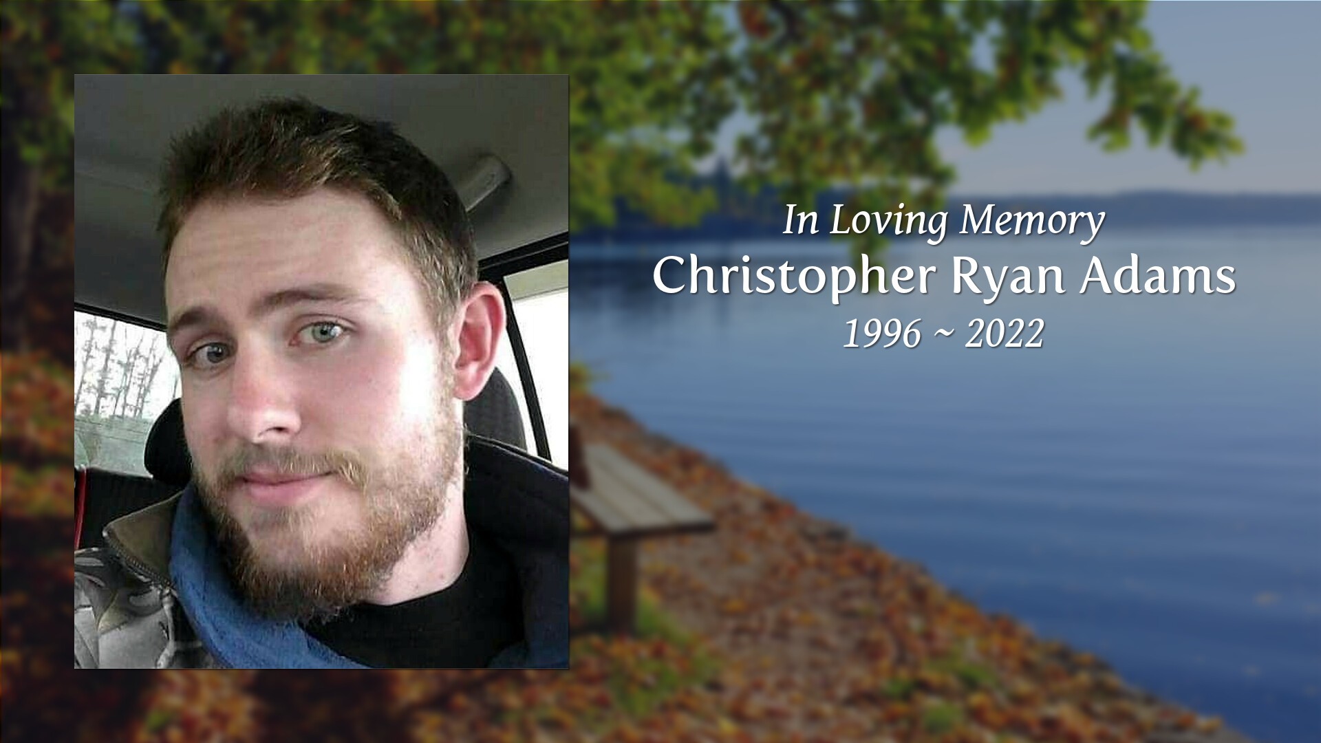 Christopher Ryan Adams Tribute Video