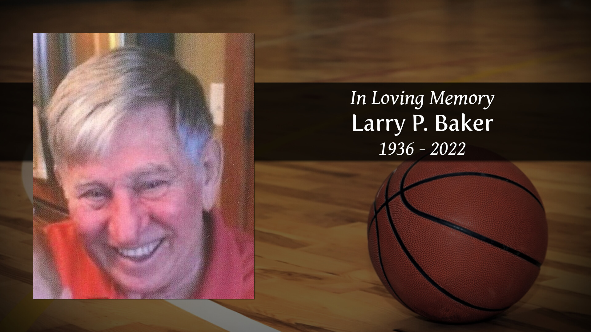 Larry P. Baker Tribute Video