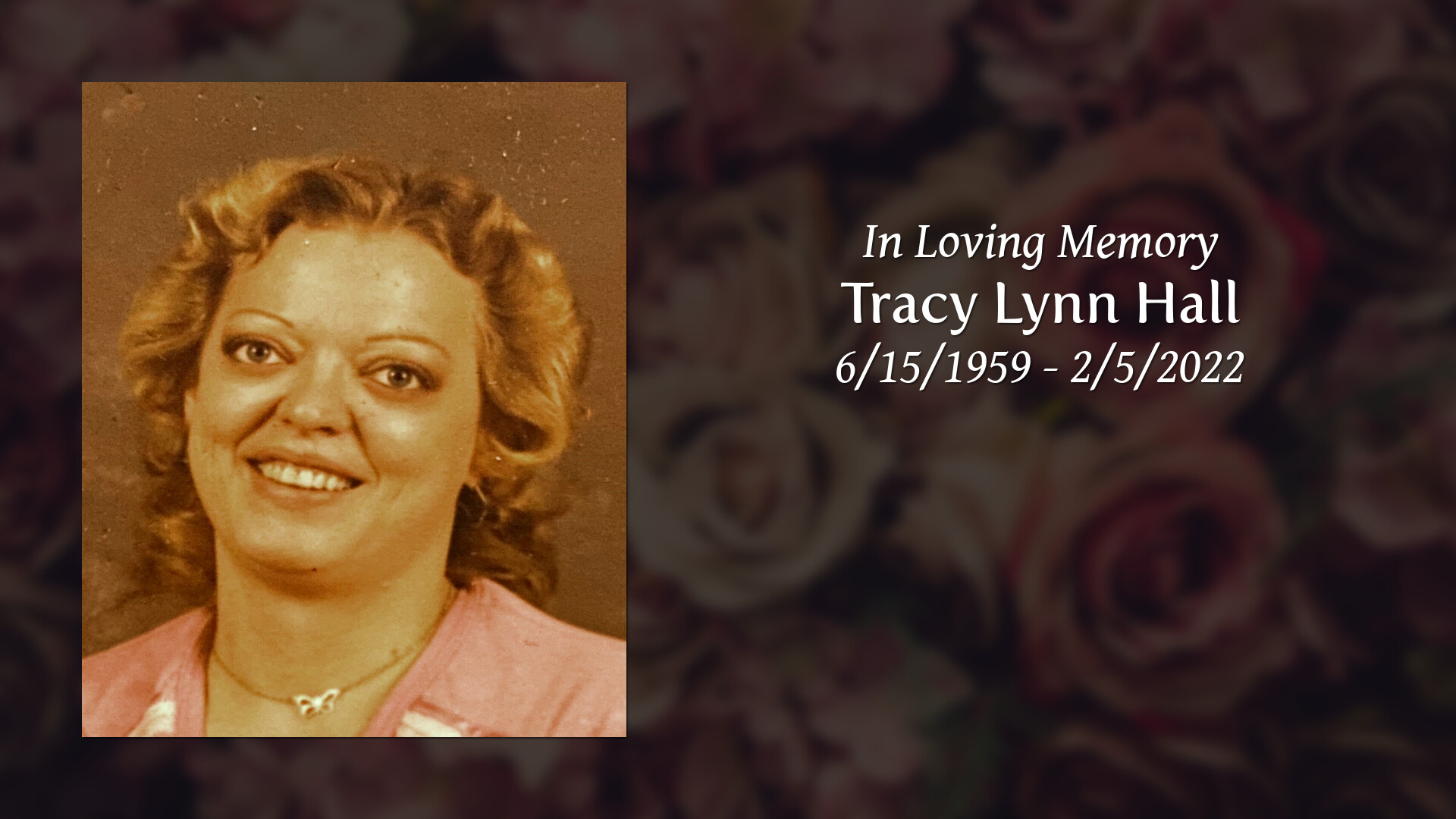 Tracy Lynn Hall Tribute Video