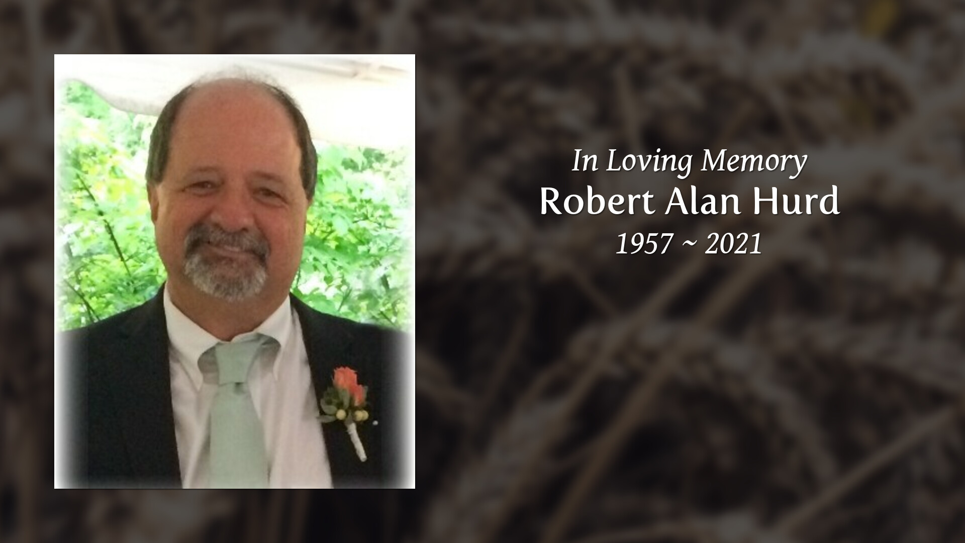 Robert Alan Hurd Tribute Video