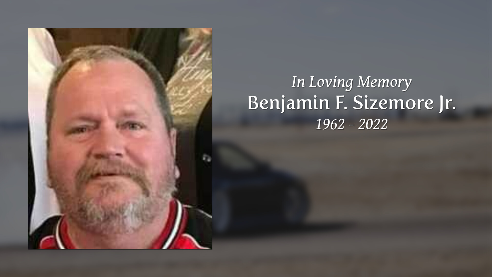 Benjamin F. Sizemore Jr. Tribute Video