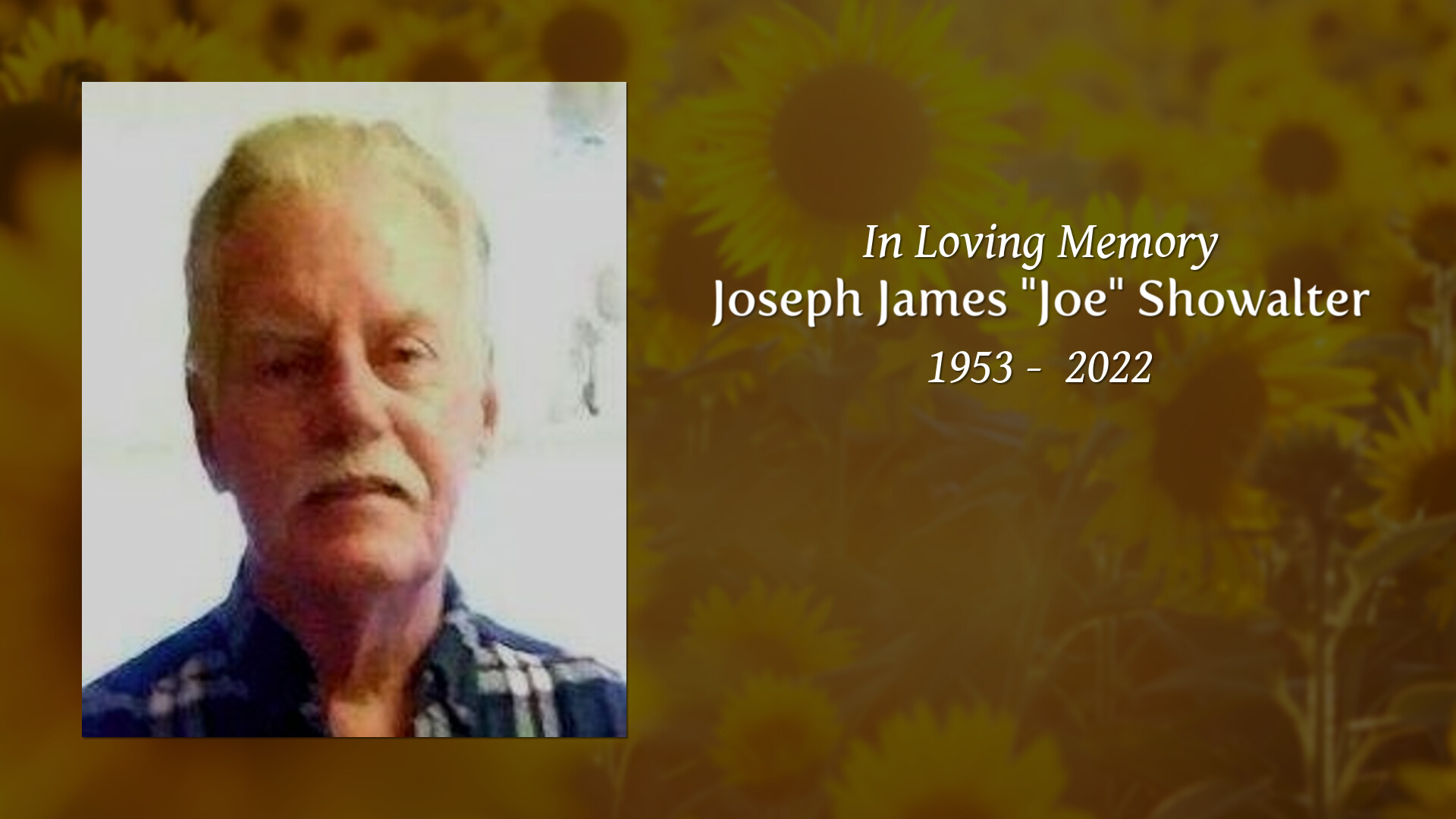 Joseph James "Joe" Showalter Tribute Video