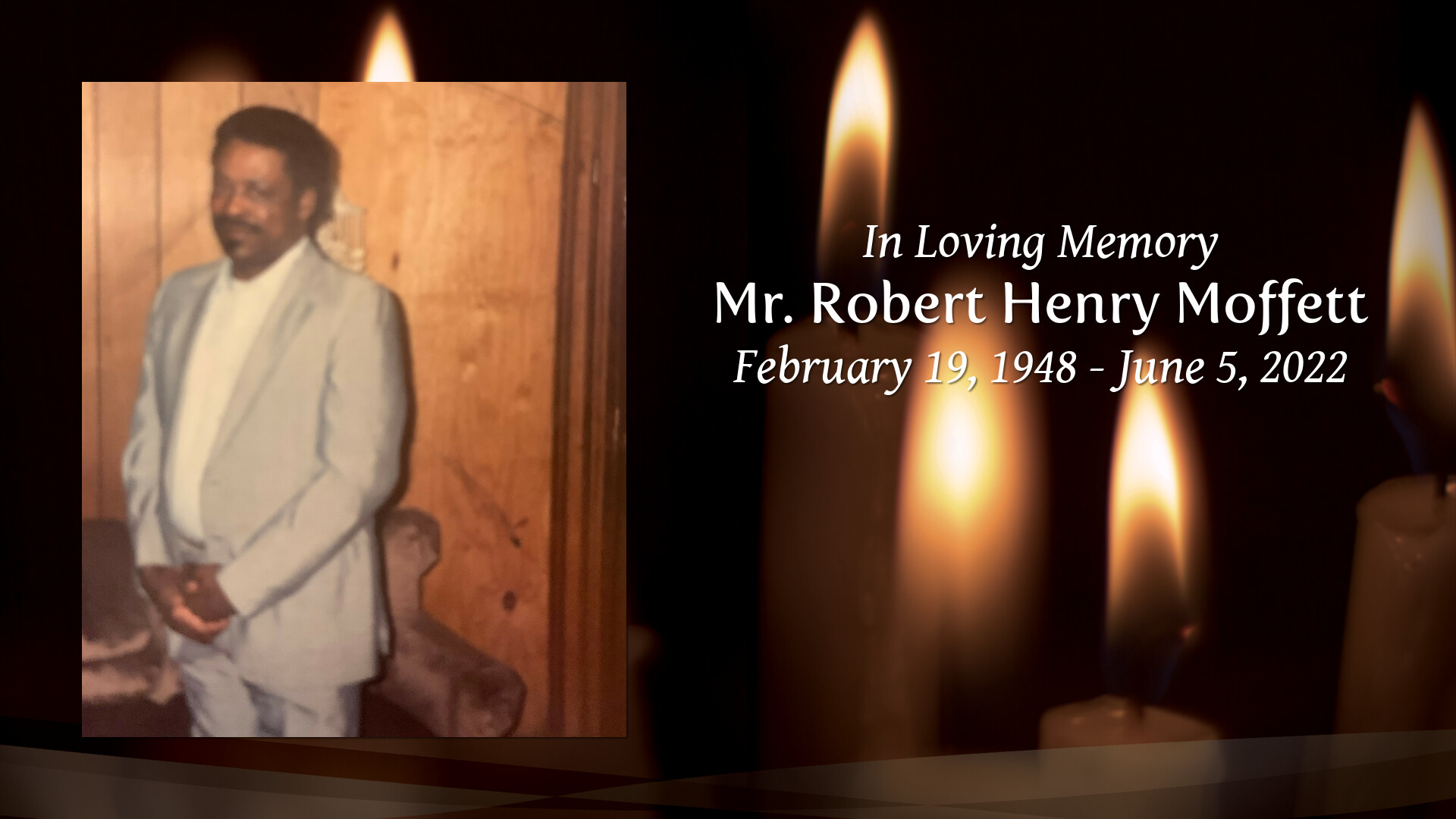 Mr. Robert Henry Moffett Tribute Video