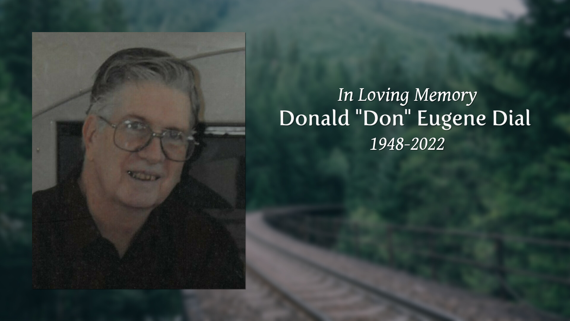 Donald "Don" Eugene Dial Tribute Video