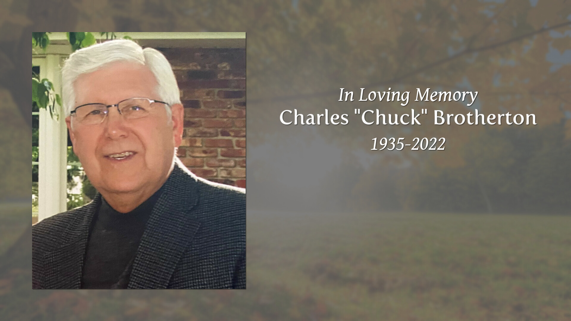 Charles "Chuck" Brotherton Tribute Video