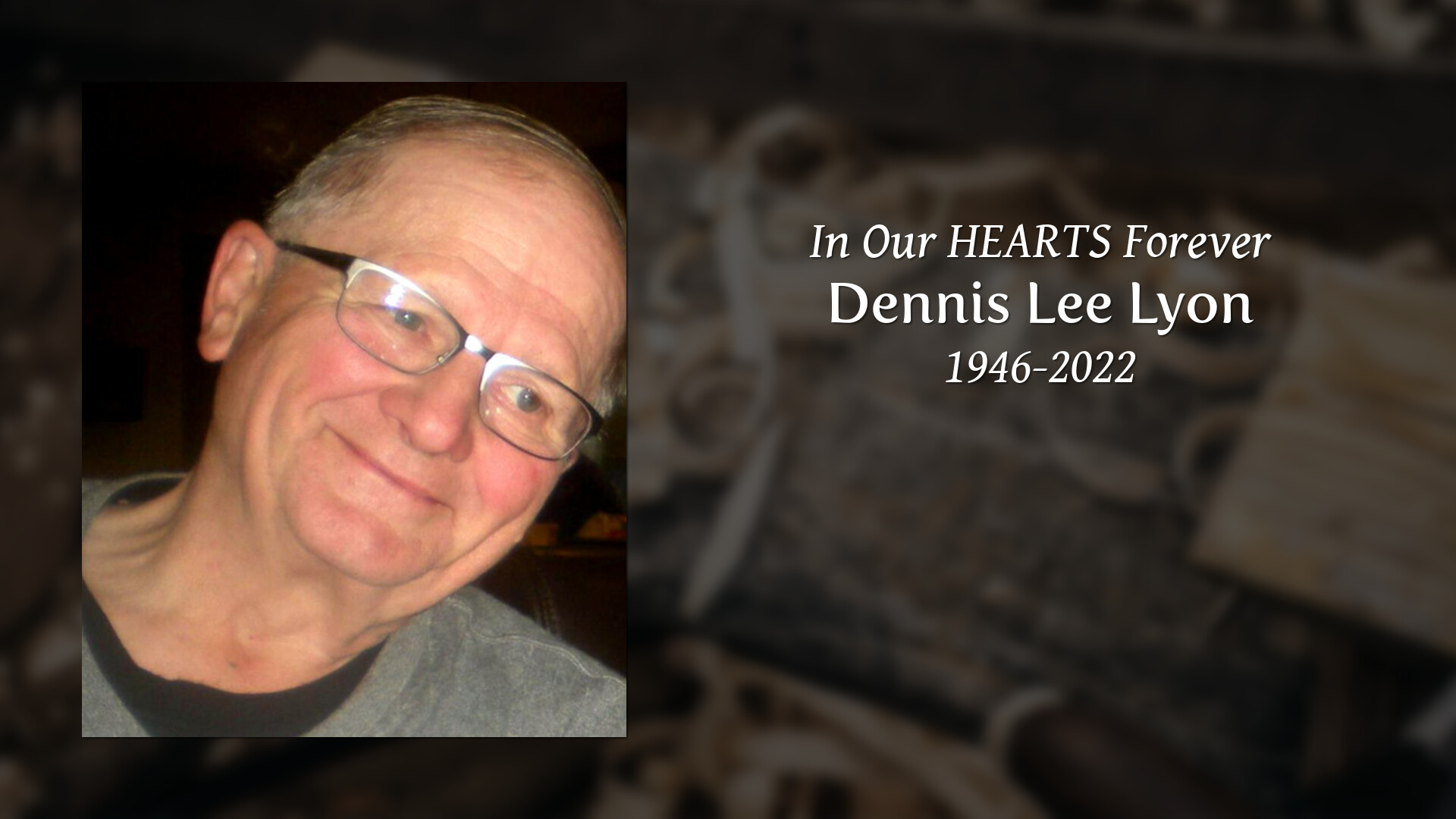 Dennis Lee Lyon Tribute Video